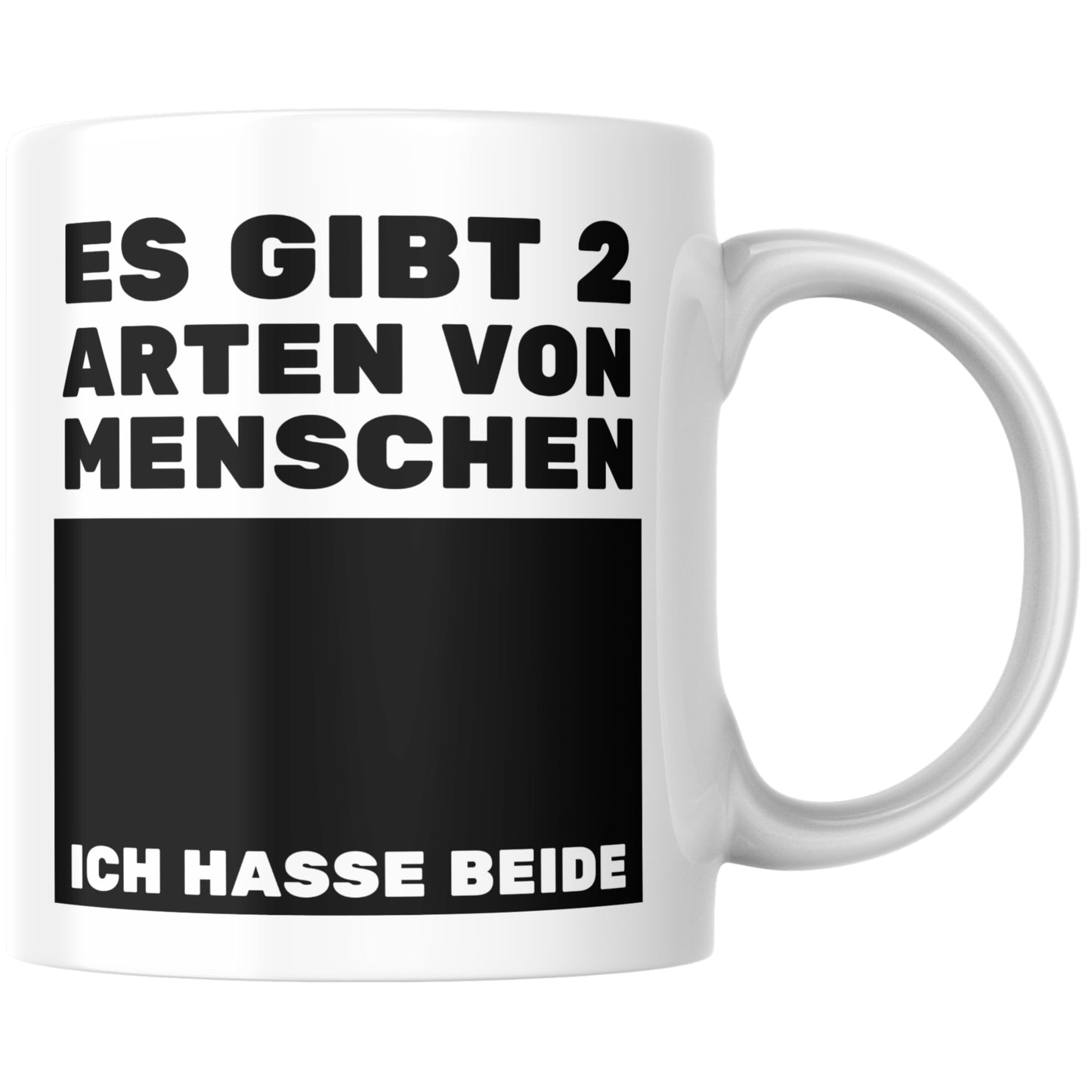 Es Gibt 2 Arten von Menschen - Ich Hasse Beide Kaffee Tasse