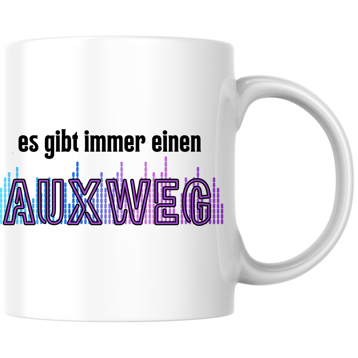 Es Gibt Immer Einen AUXweg DJ Tontechniker Kaffee Tasse