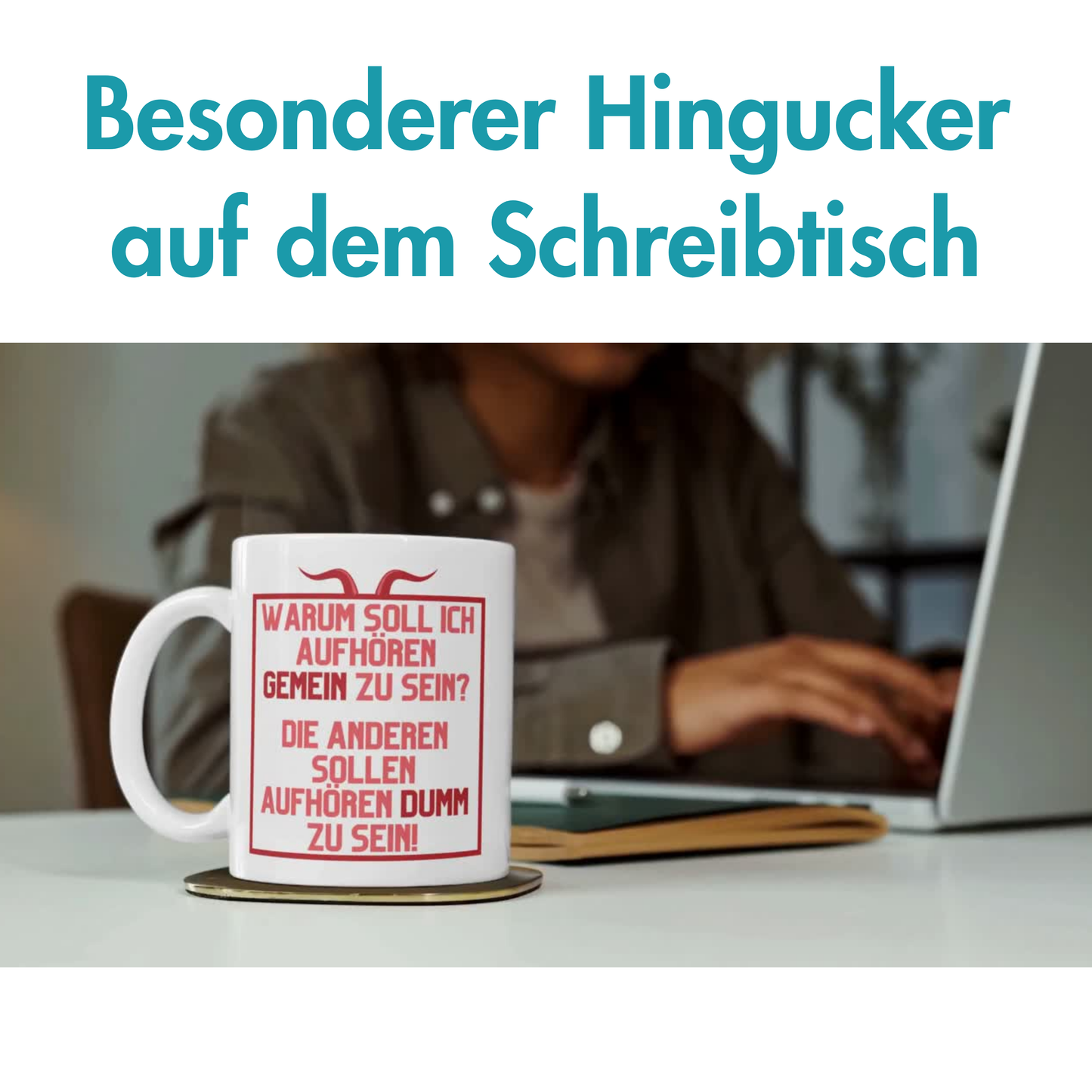 Warum Soll Ich Aufhören Gemein Zu Sein Die Anderen Sollen Aufhören Dumm Zu Sein Kaffee Tasse