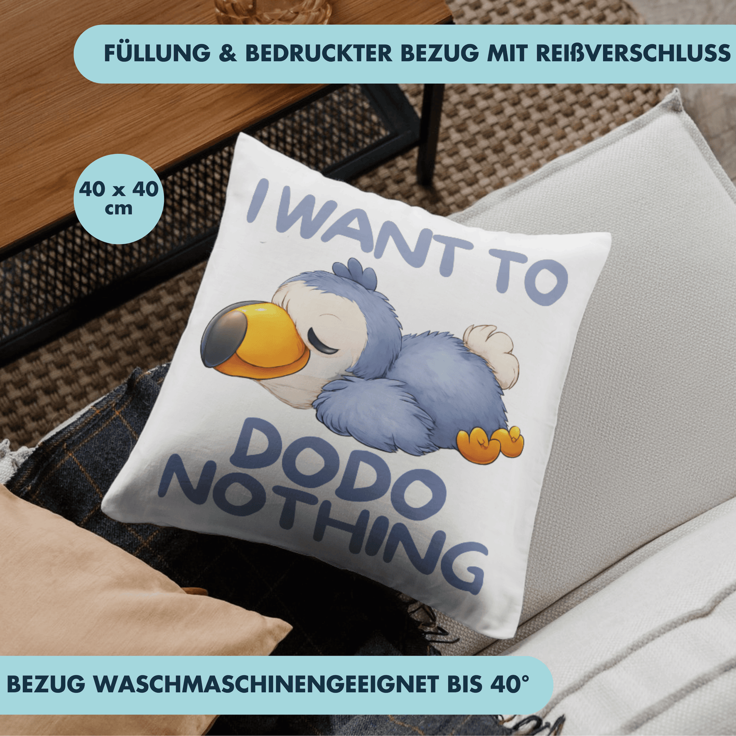 I Want To Dodo Nothing Wortspiel Deko Kissen