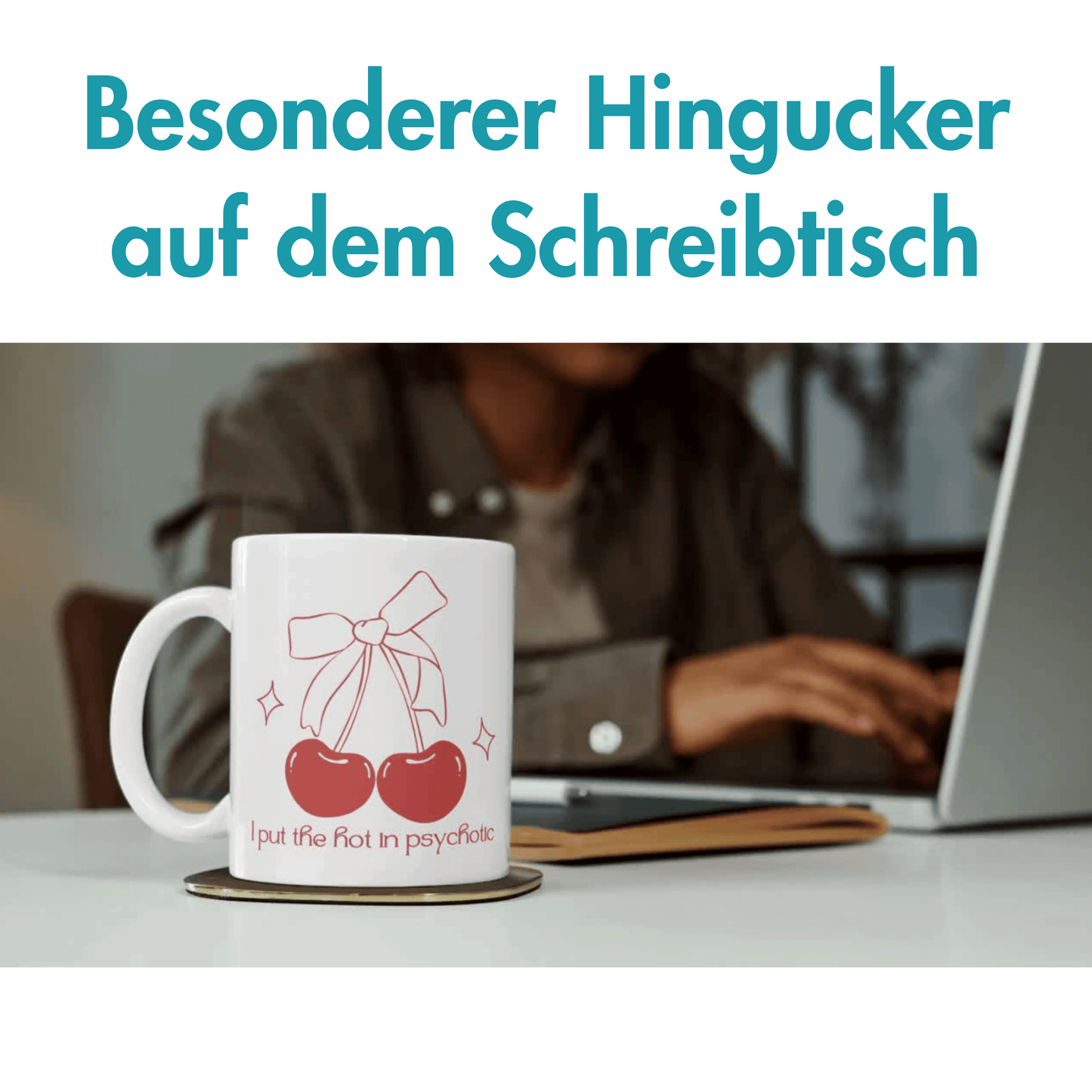 I Put The Hot In Psychotic Selbstironie Kaffee Tasse