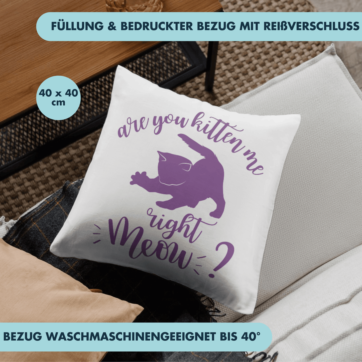 Are You Kitten Me Right Meow? Wortspiel Deko Kissen