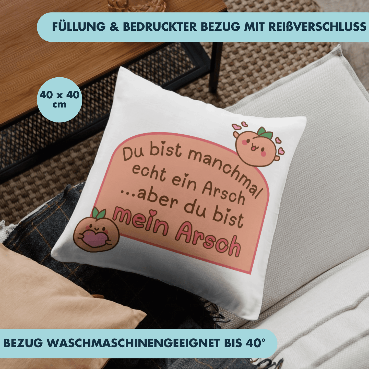 Du Bist Manchmal Echt Ein Arsch... Aber Du Bist Mein Arsch Liebe Deko Kissen