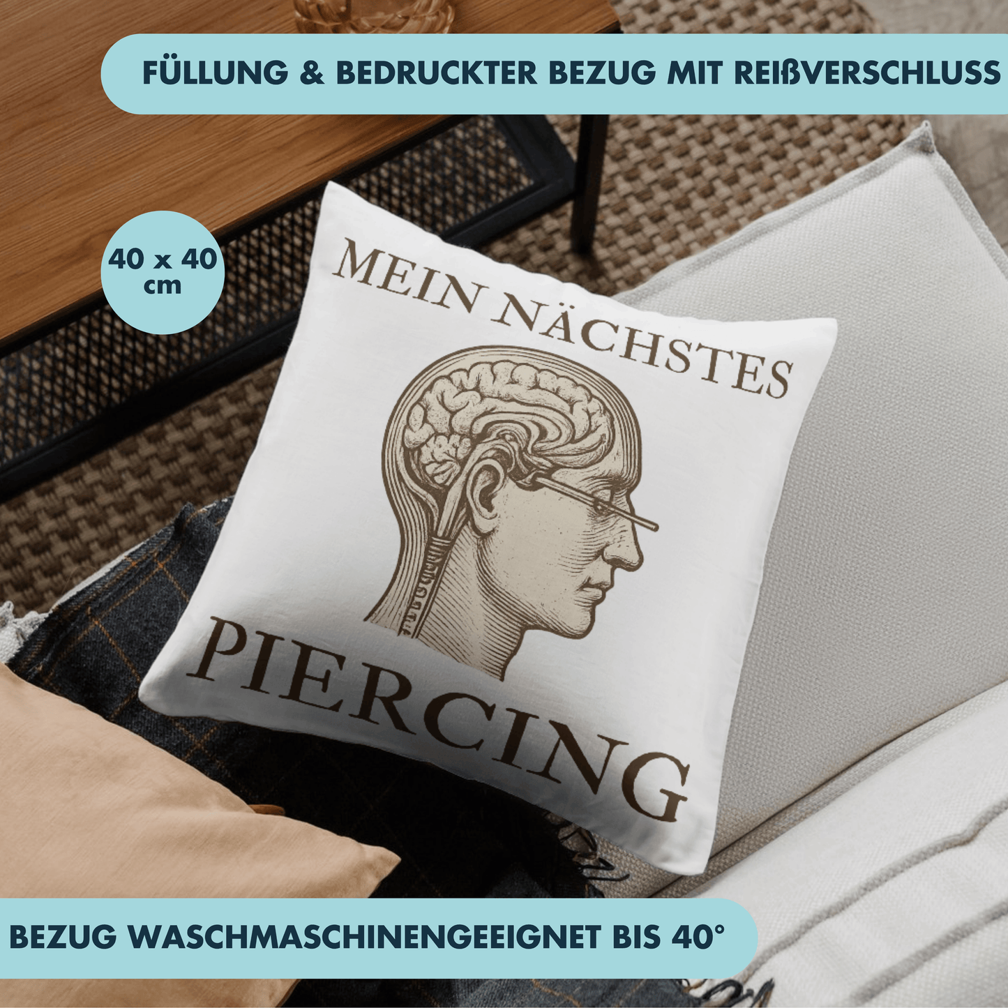 Mein Nächstes Piercing Lobotomie Deko Kissen