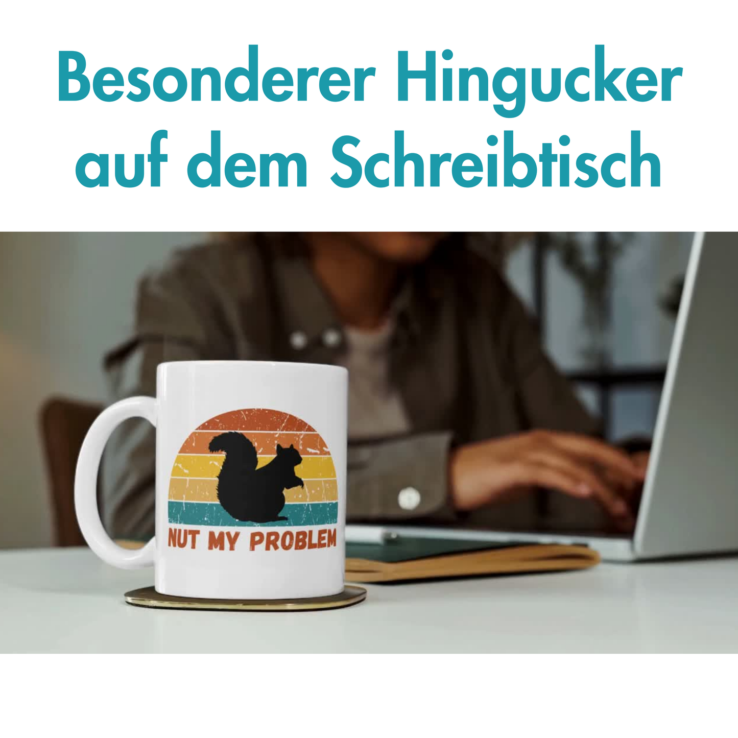 Nut My Problem Eichhörnchen Wortspiel Kaffee Tasse