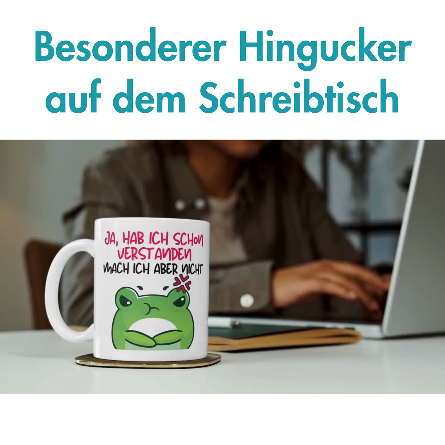 Ja, Hab Ich Schon Verstanden Mach Ich Aber Nicht Frosch Kaffee Tasse