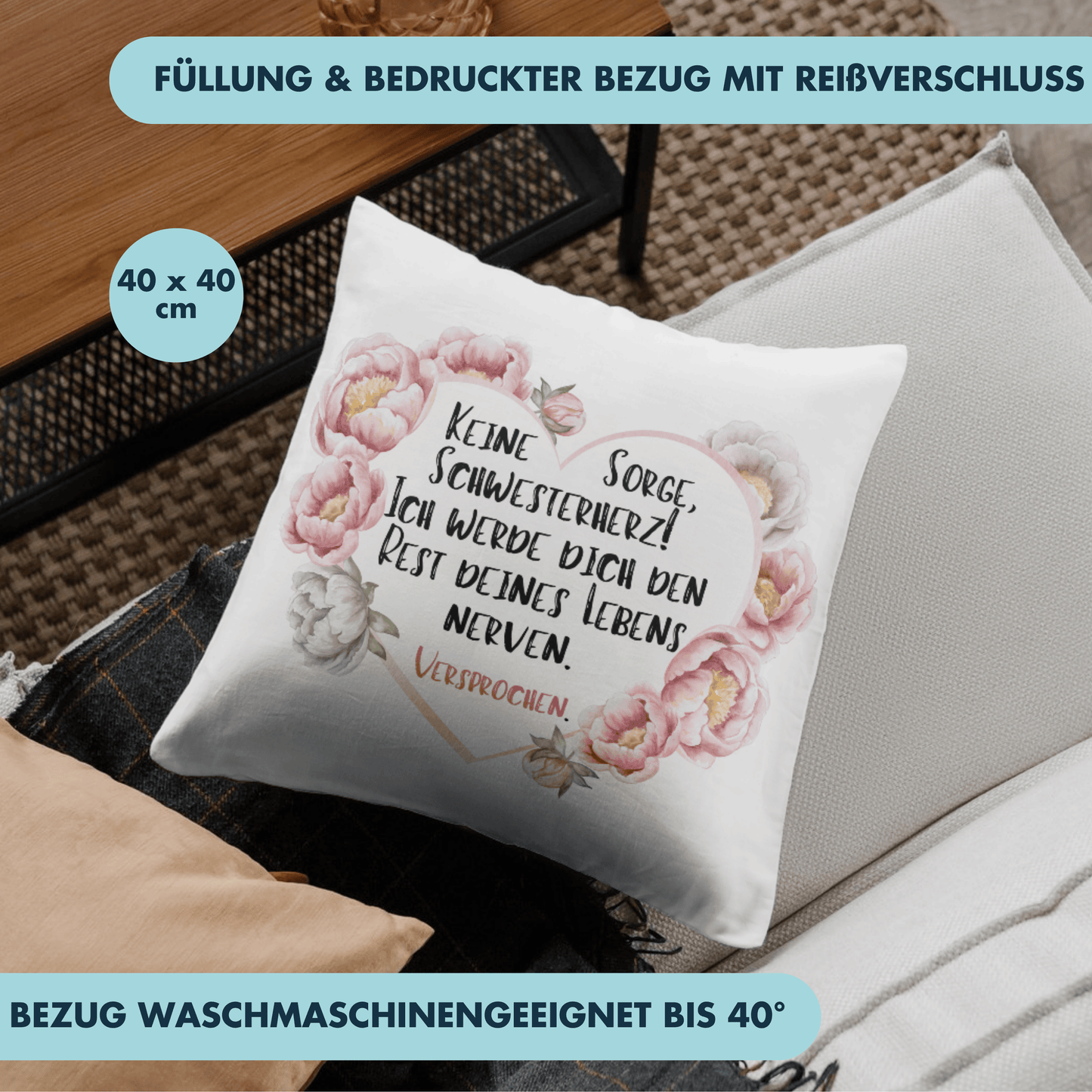 Keine Sorge Schwesterherz ich Werde Dich Den Rest Deines Lebens Nerven Versprochen Deko Kissen