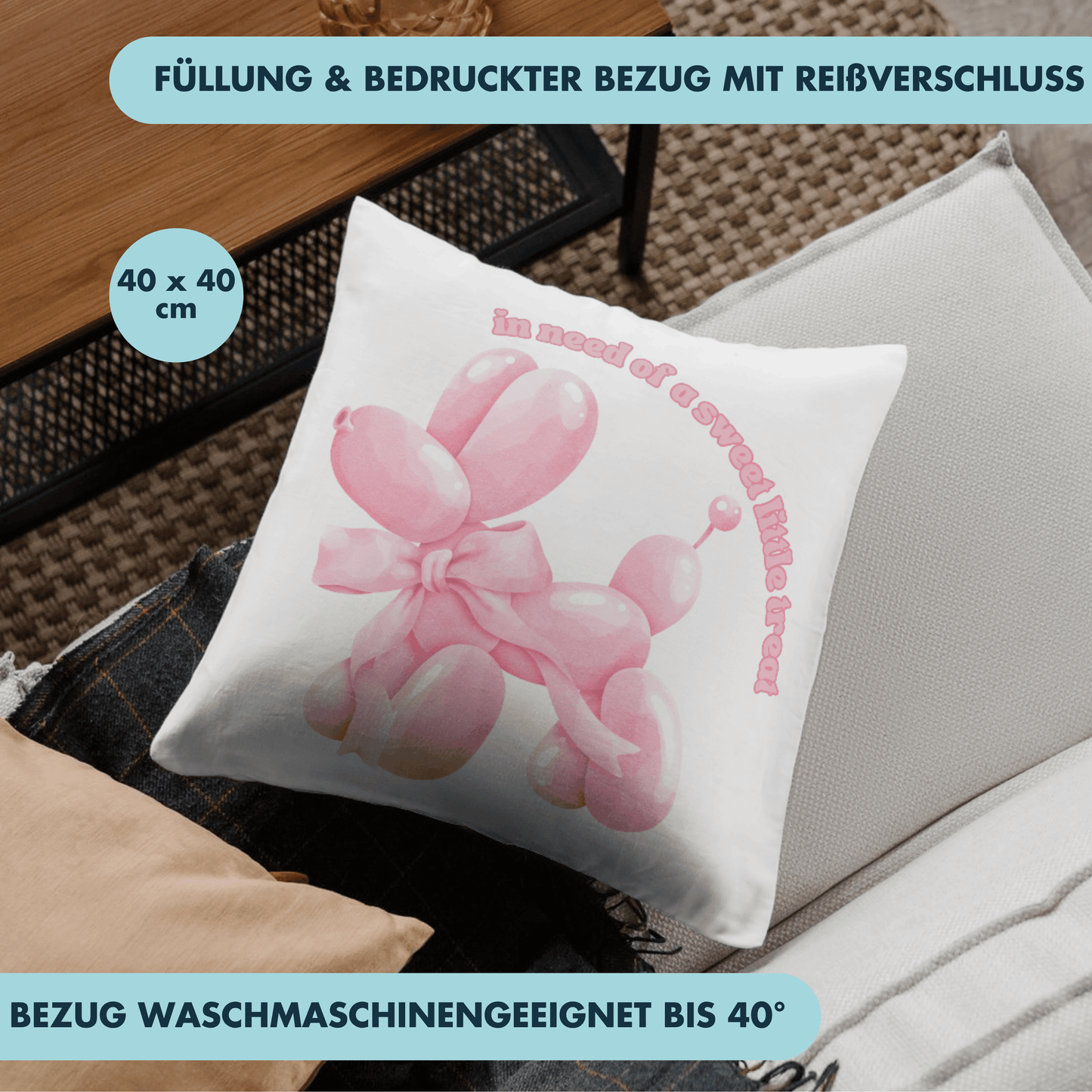 In Need of A Sweet Little Treat Ballonhund Deko Kissen