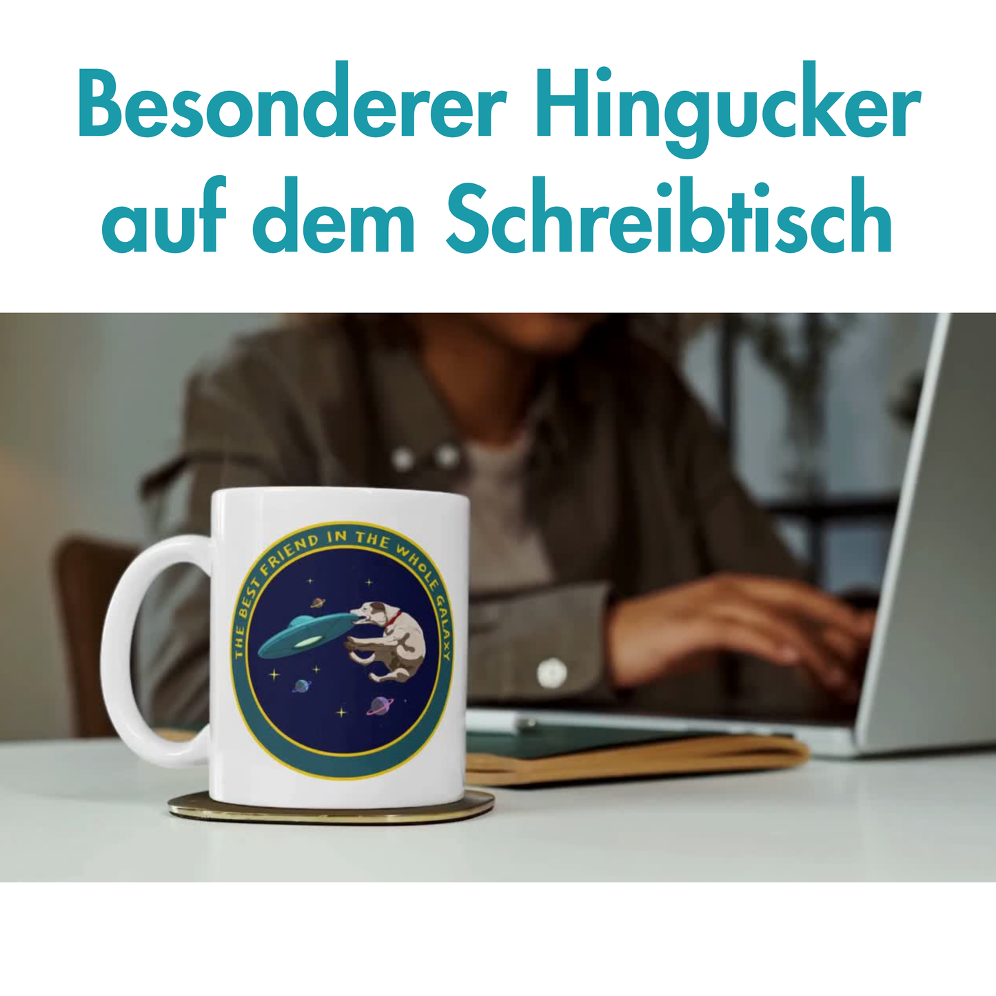 The Best Friend In The Whole Galaxy Hund Kaffee Tasse