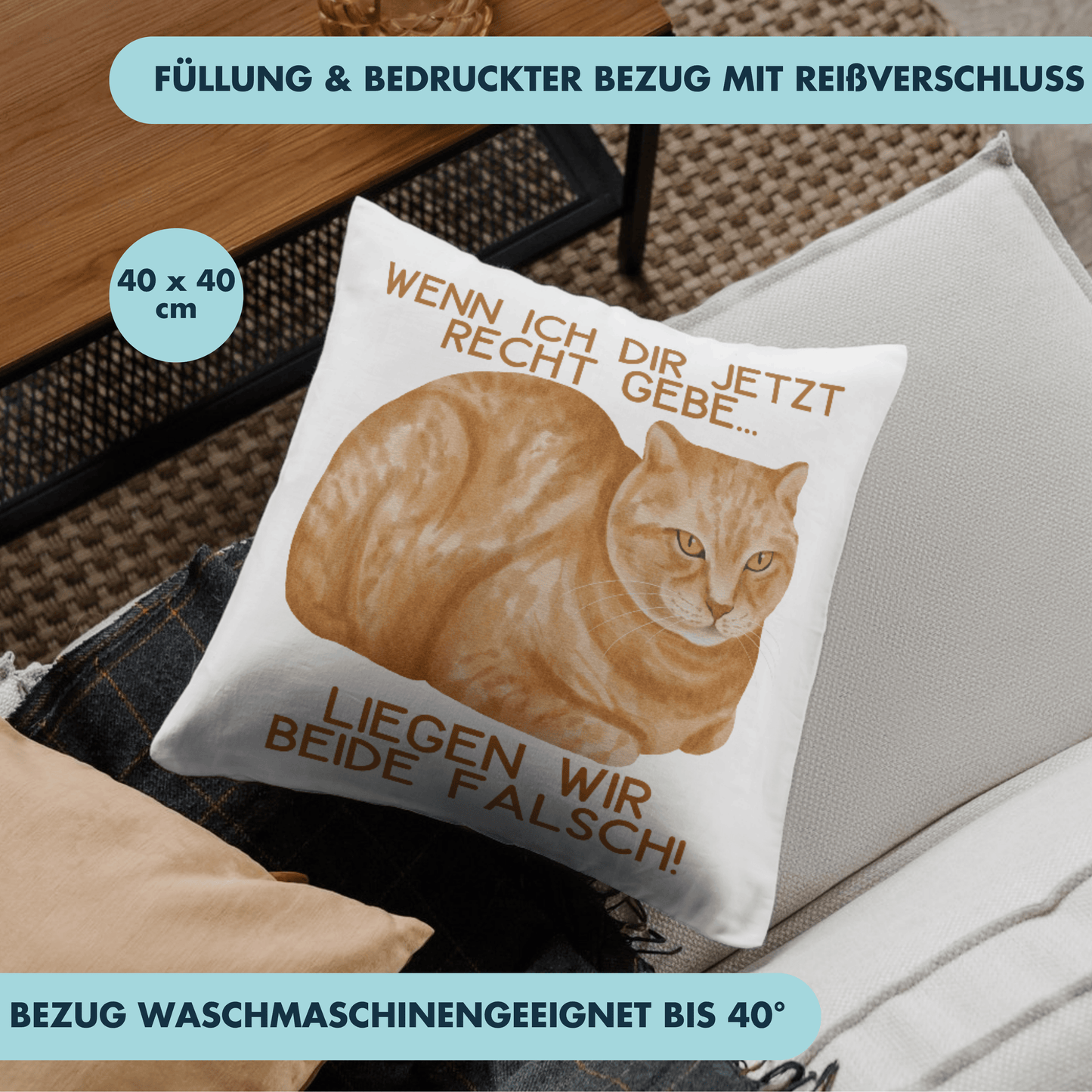 Wenn Ich Dir Jetzt Recht Gebe Liegen Wir Beide Falsch Katze Deko Kissen