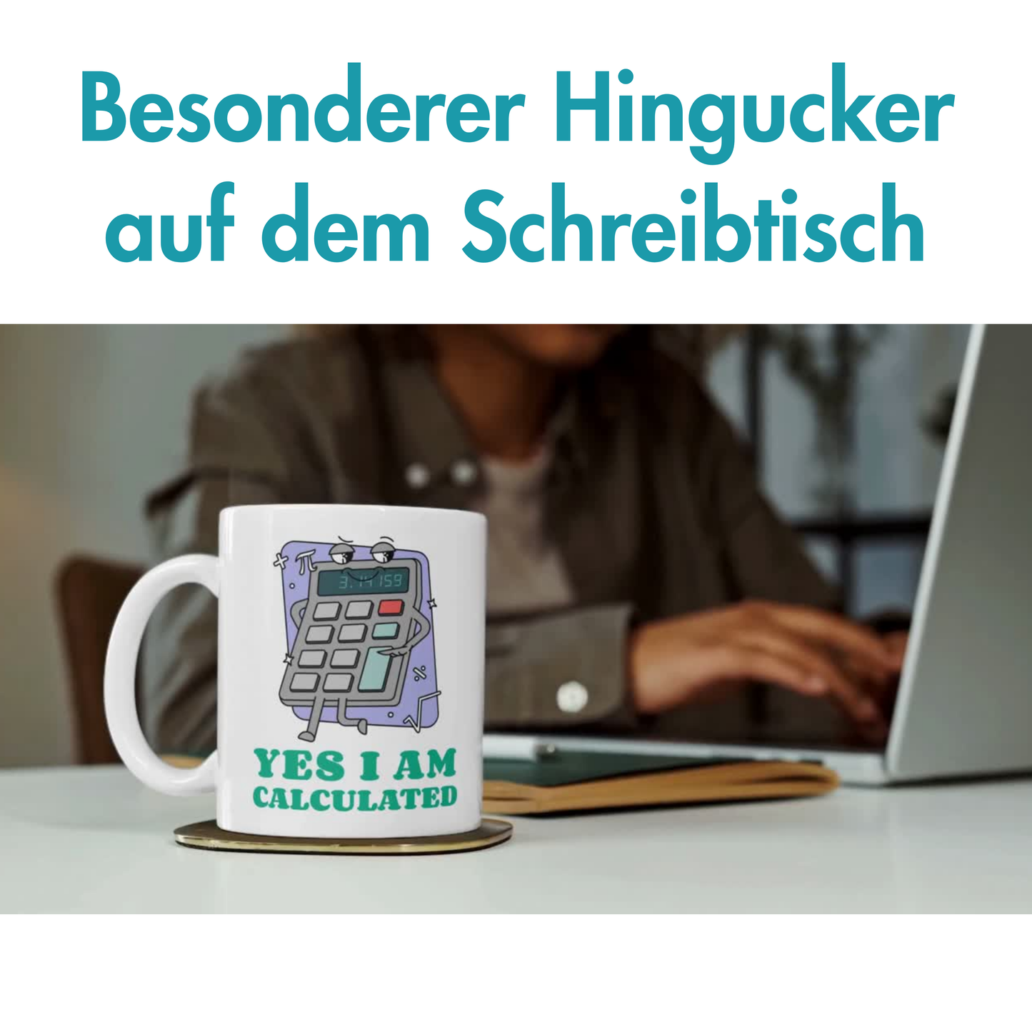 Yes I Am Calculated Taschenrechner Kaffee Tasse