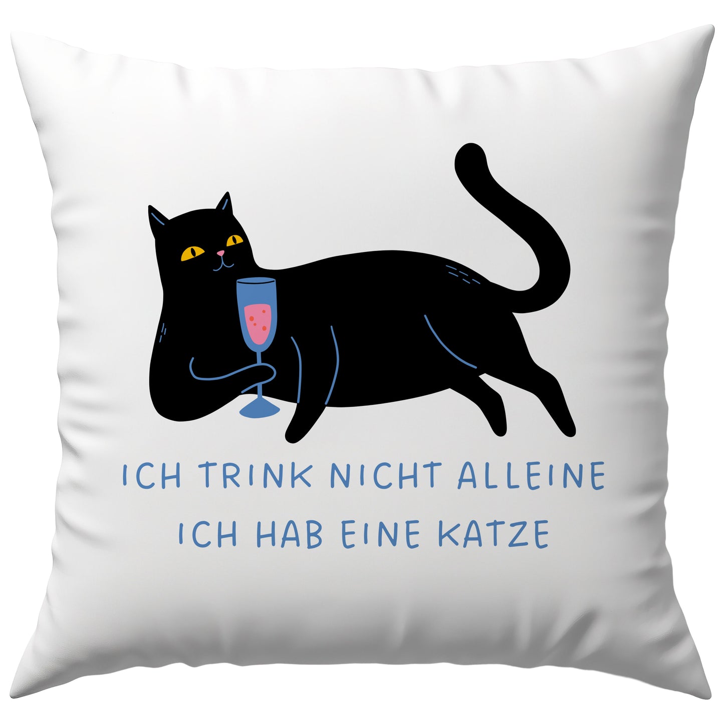 Trink Nicht Alleine Ich Hab Eine Katze Wein Selbstironie Deko Kissen