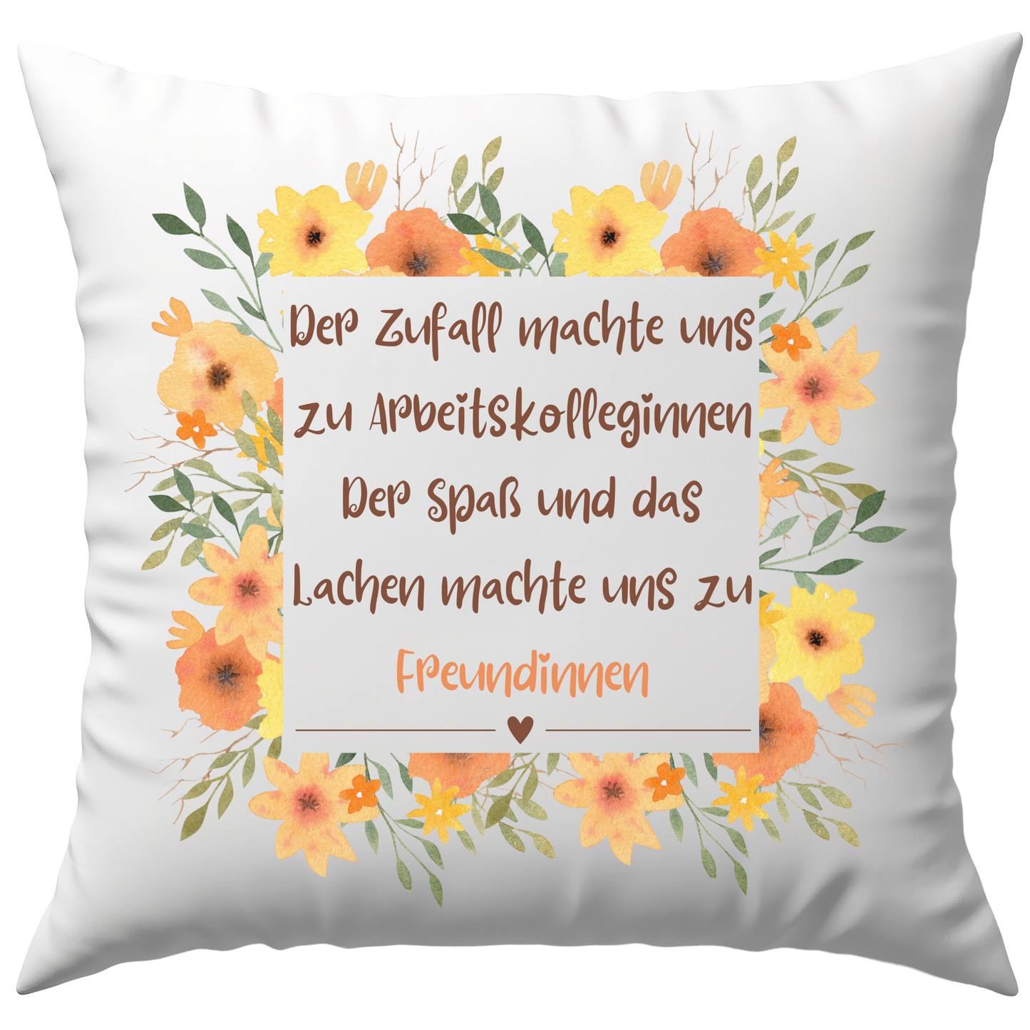 Der Zufall Machte Uns Zu Arbeitskolleginnen Der Spaß Und Das Lachen Machte Uns Zu Freundinnen Deko Kissen
