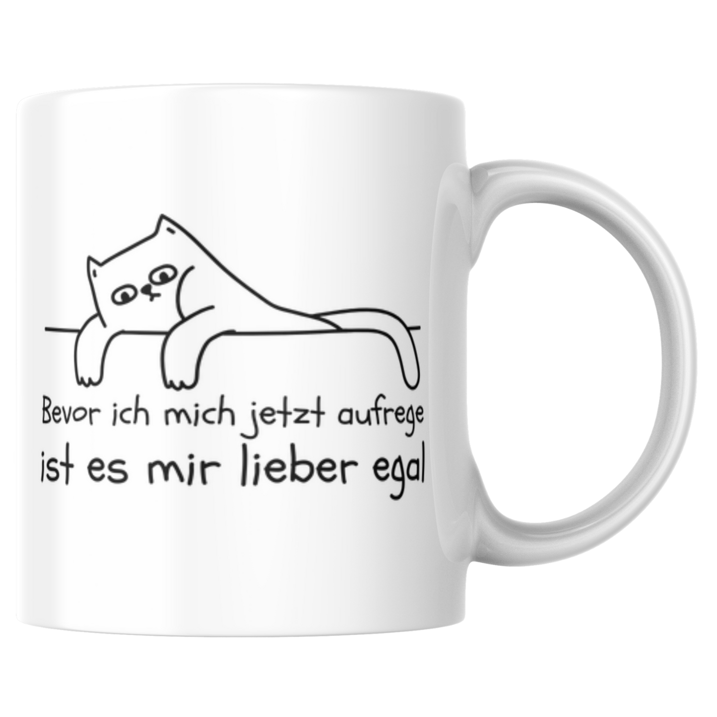 Bevor Ich Mich Jetzt Aufrege Ist Es Mir Lieber Egal Gleichgültig Kaffee Tasse