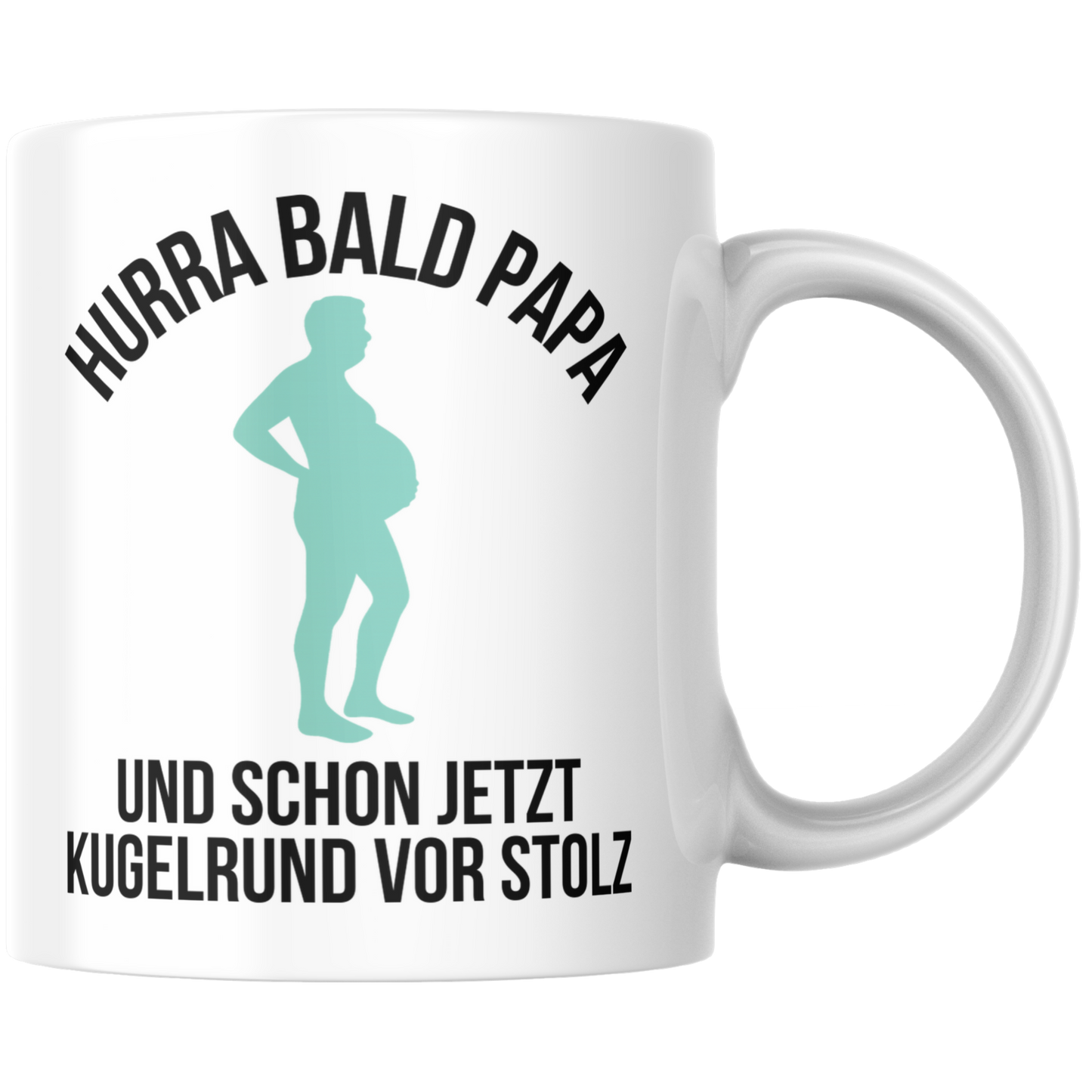 Hurra Bald Papa Und Schon Jetzt Kugelrund Vor Stolz Schwangerschaft Kaffee Tasse