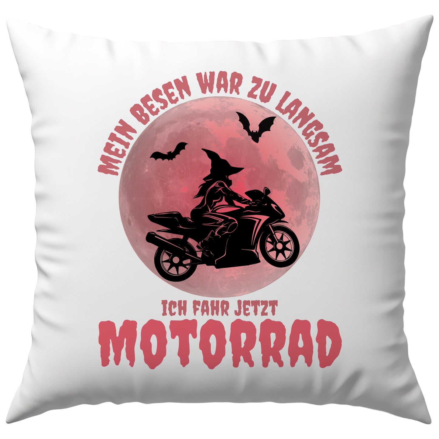 Mein Besen War Zu Langsam Ich Fahr Jetzt Motorrad Hexe Bikerin Deko Kissen