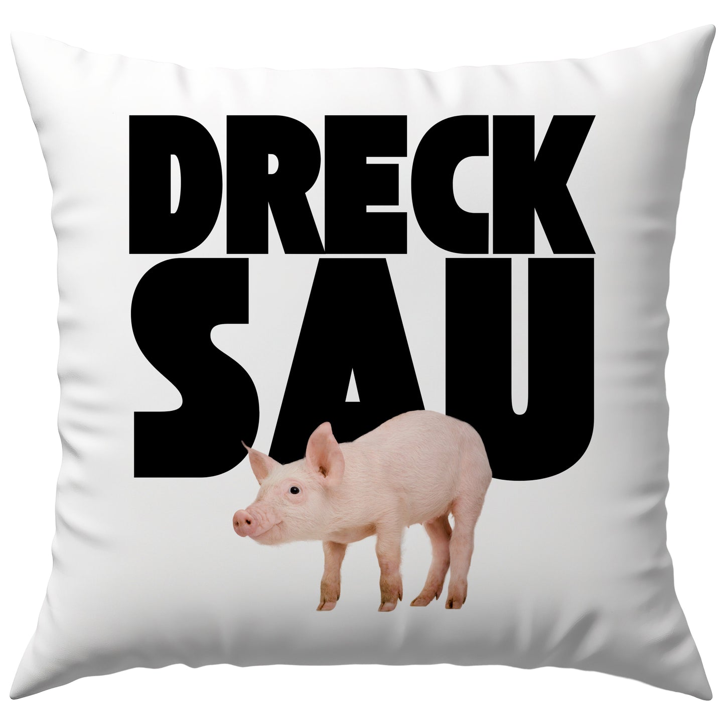 Drecksau Schwein Selbstironie Doppeldeutig Deko Kissen