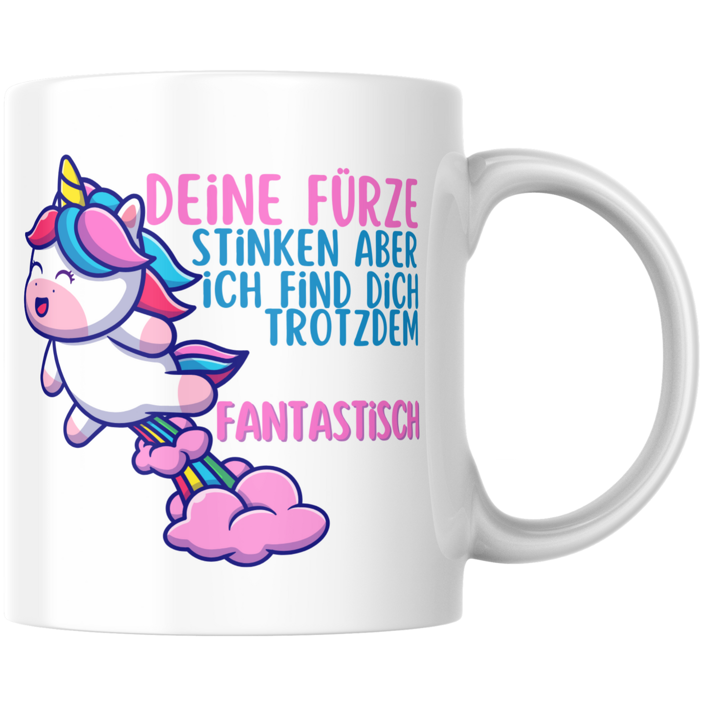 Deine Fürze Stinken Aber Ich Find Dich Trotzdem Fantastisch Einhorn Furz Kaffee Tasse