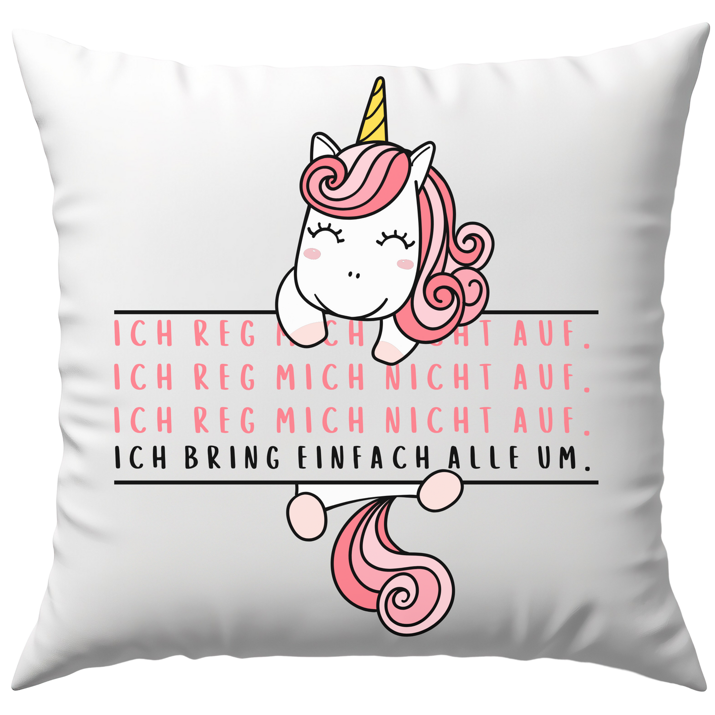 Ich Reg Mich Nicht Auf Ich Bring Einfach Alle Um Einhorn Deko Kissen