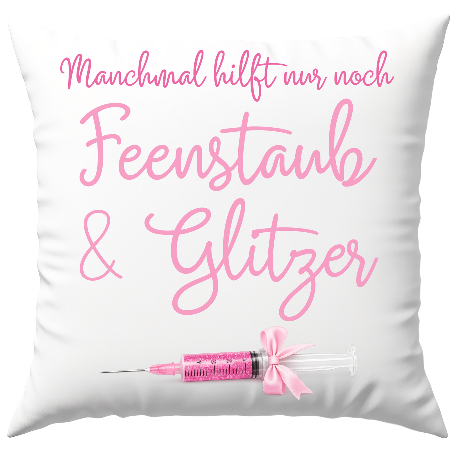 Manchmal Hilft Nur Noch Feenstaub Und Glitzer Deko Kissen