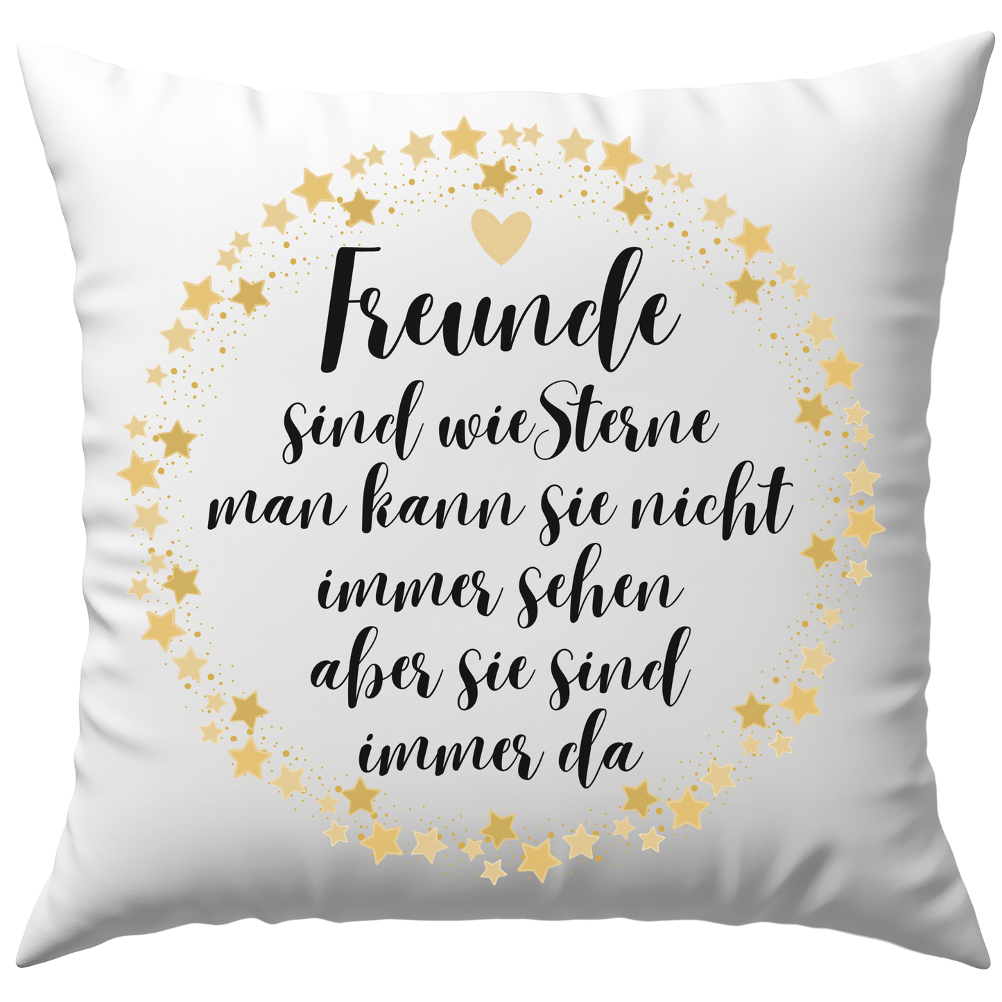 Freunde Sind Wie Sterne Man Kann Sie Nicht Immer Sehen Aber Sie Sind Immer Da Freundschaft Deko Kissen