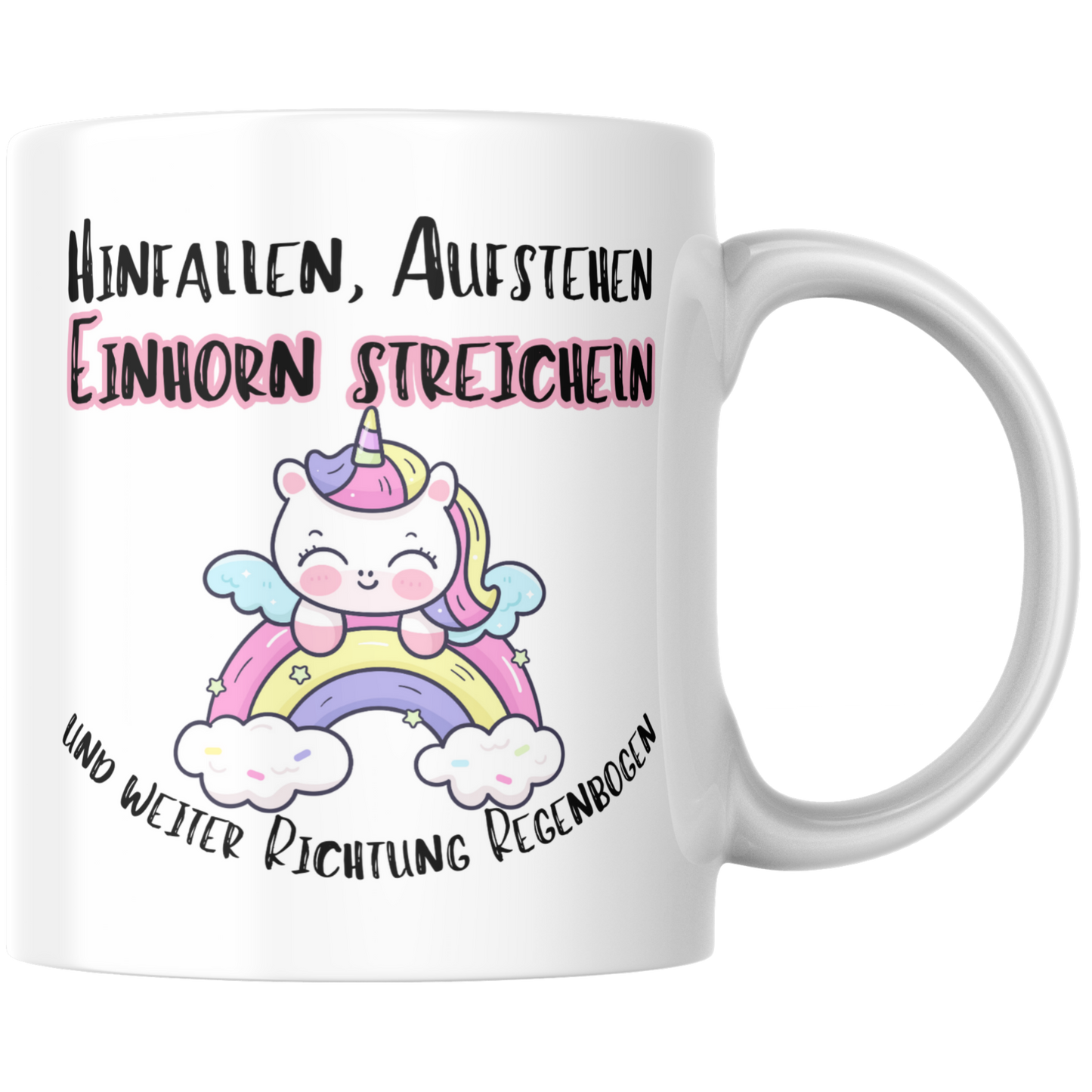 Hinfallen Aufstehen Einhorn Streicheln Und Weiter Richtung Regenbogen Kaffee Tasse