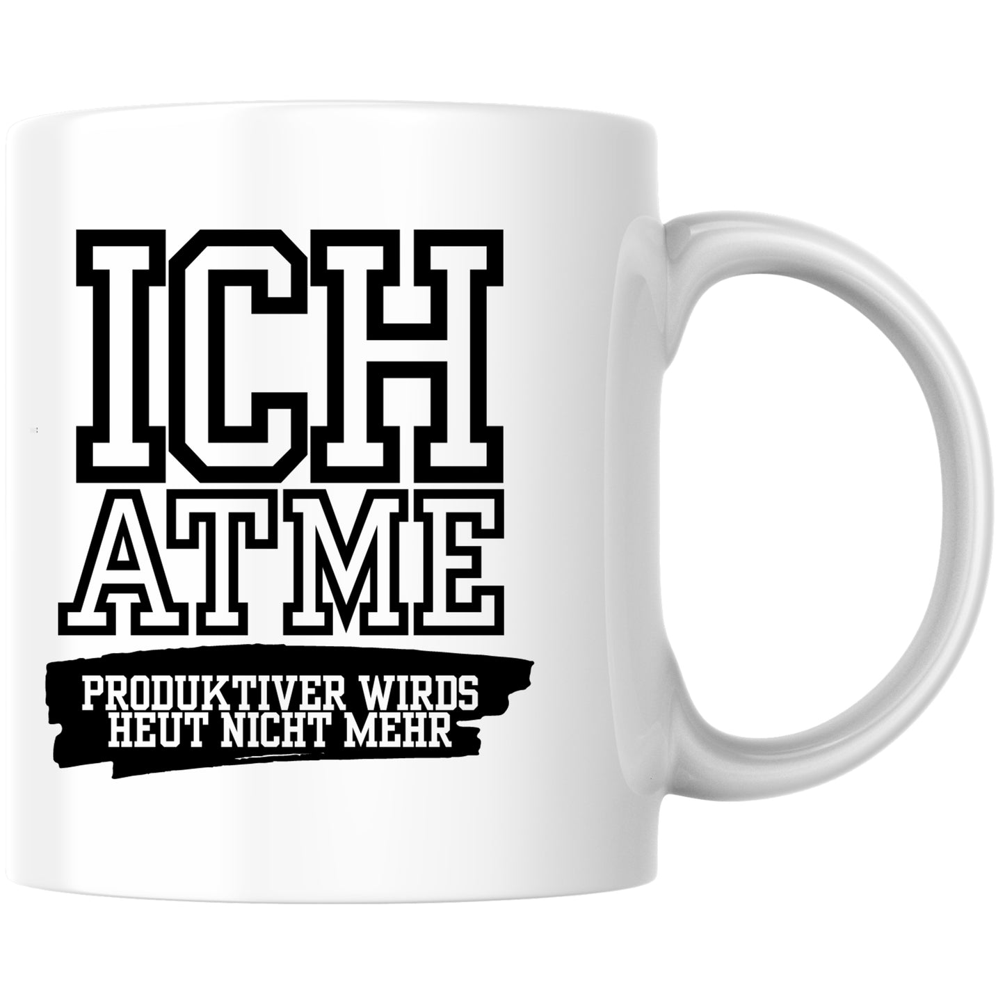 Ich Atme Produktiver Wirds Heute Nicht Mehr Büro Kaffee Tasse