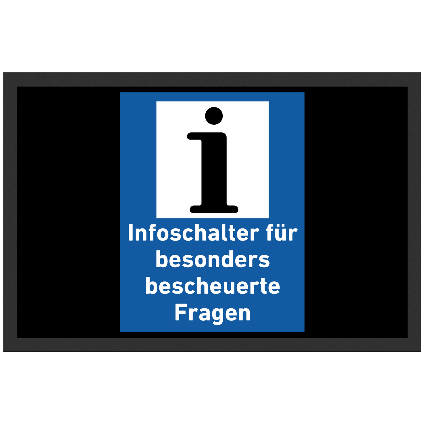 Infoschalter Für Besonders Bescheuerte Fragen Fußmatte