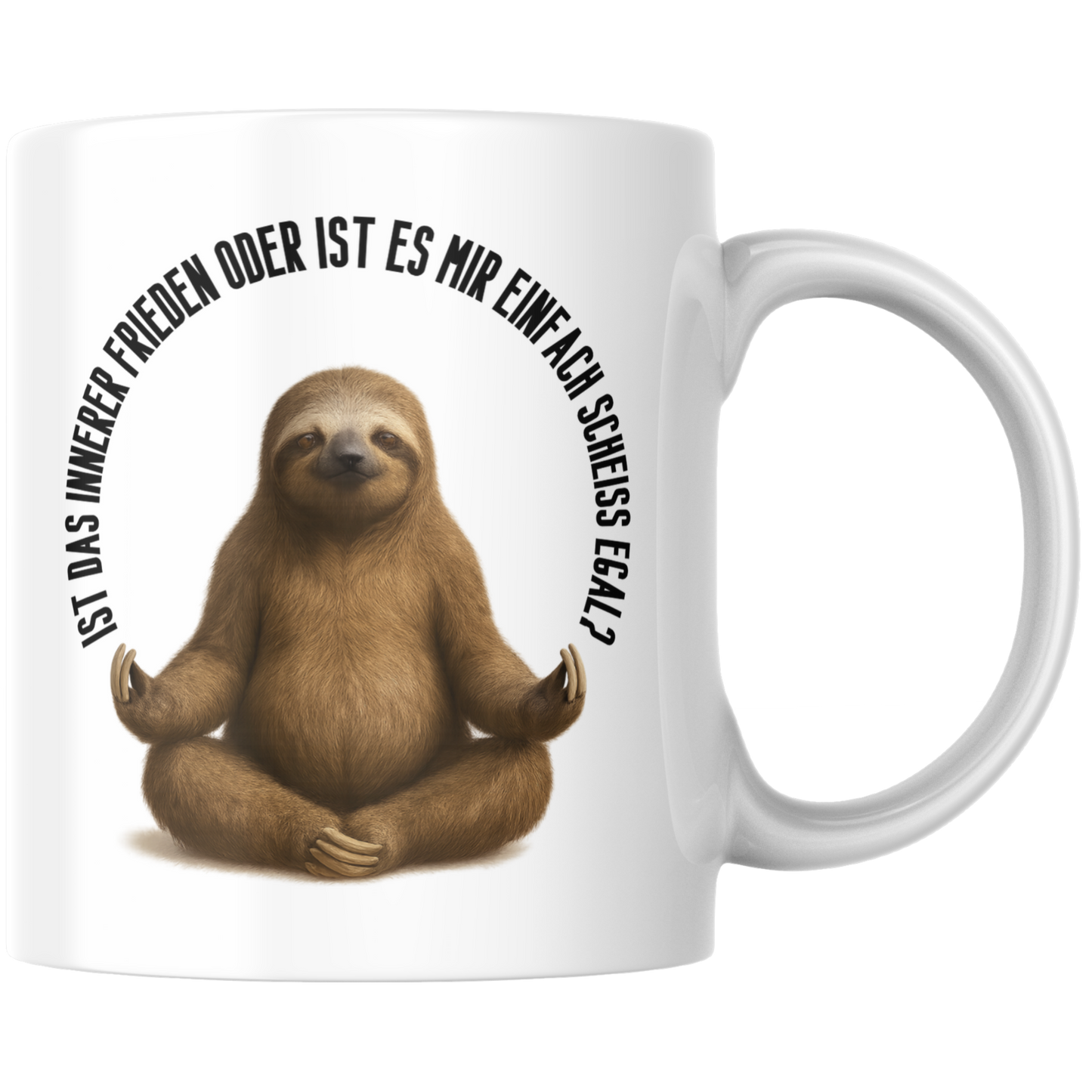 Ist Das Innerer Frieden Oder Ist Es Mir Einfach Scheiss Egal? Kaffee Tasse