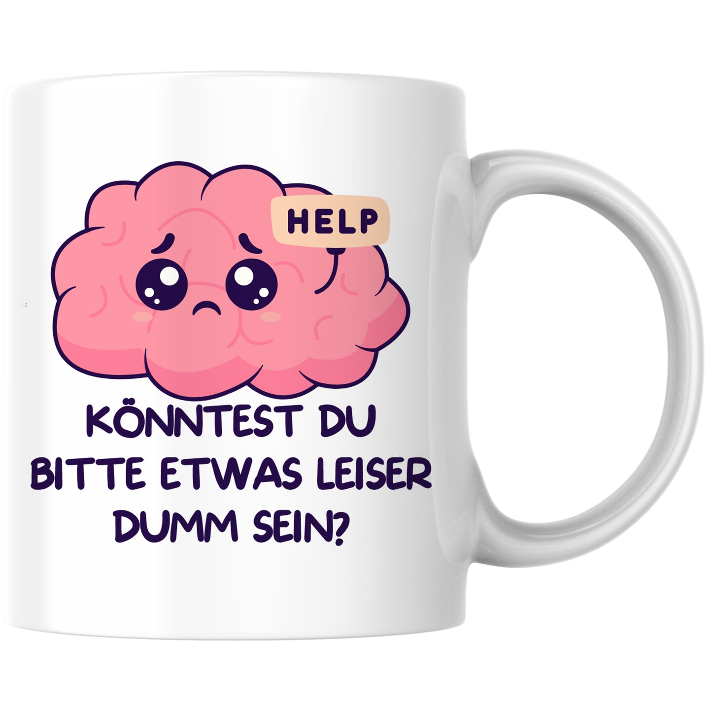 Könntest Du Bitte Etwas Leiser Dumm Sein? Kaffee Tasse