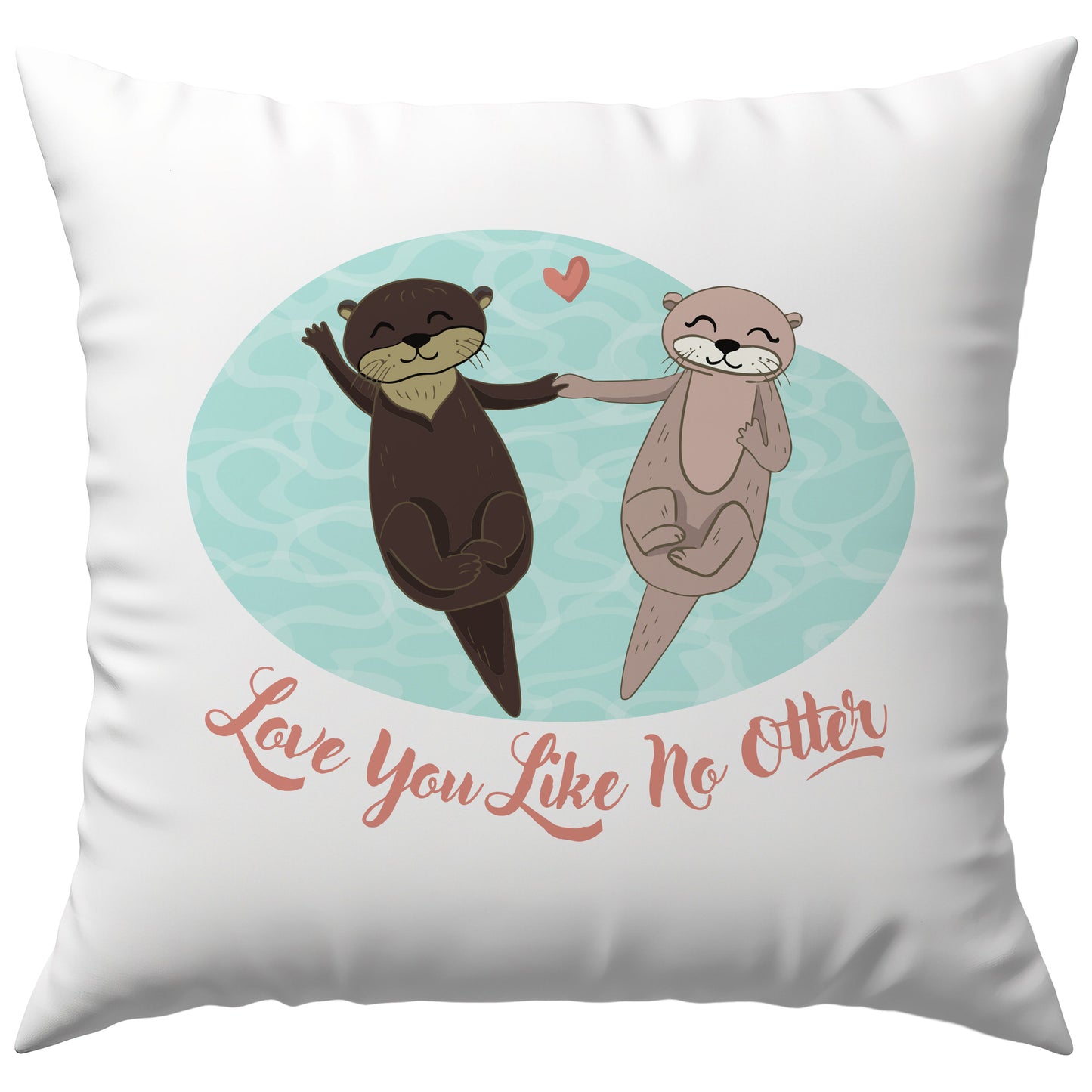 Love You Like No Otter Wortspiel Liebe Deko Kissen