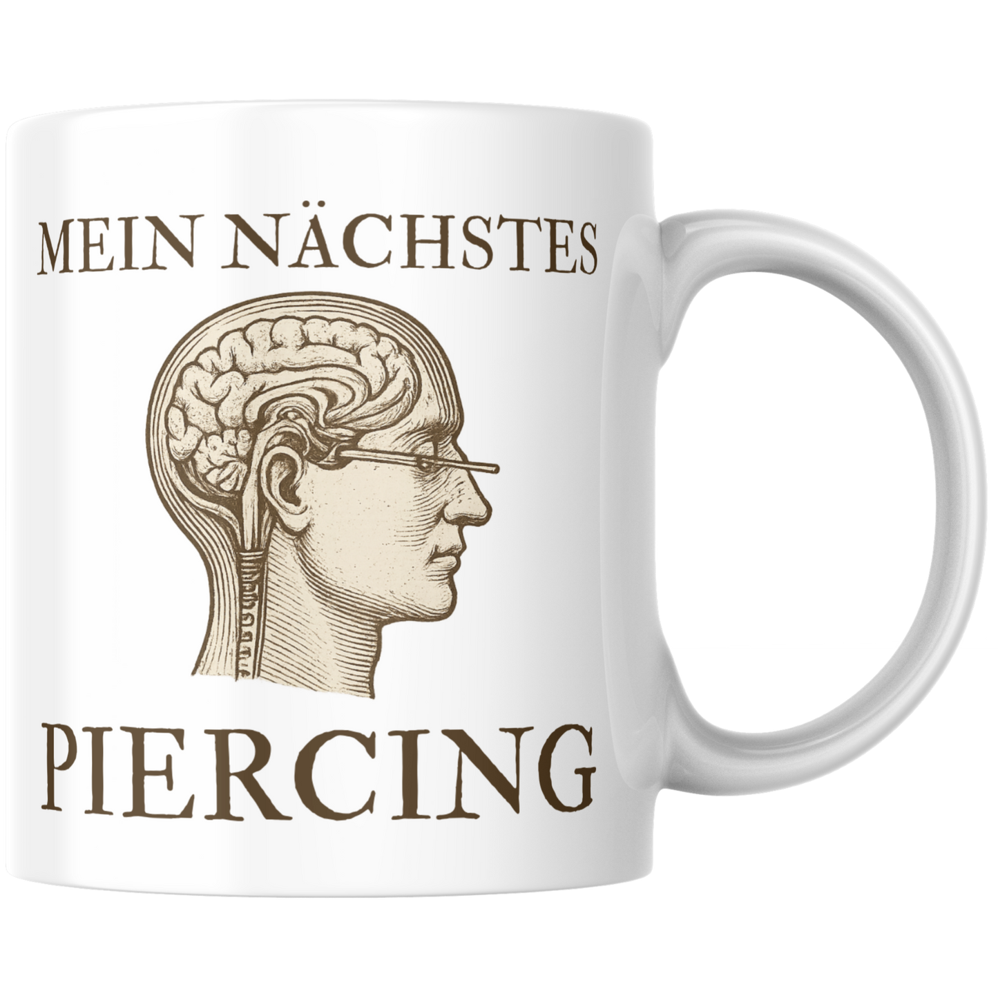 Mein Nächstes Piercing Lobotomie Kaffee Tasse