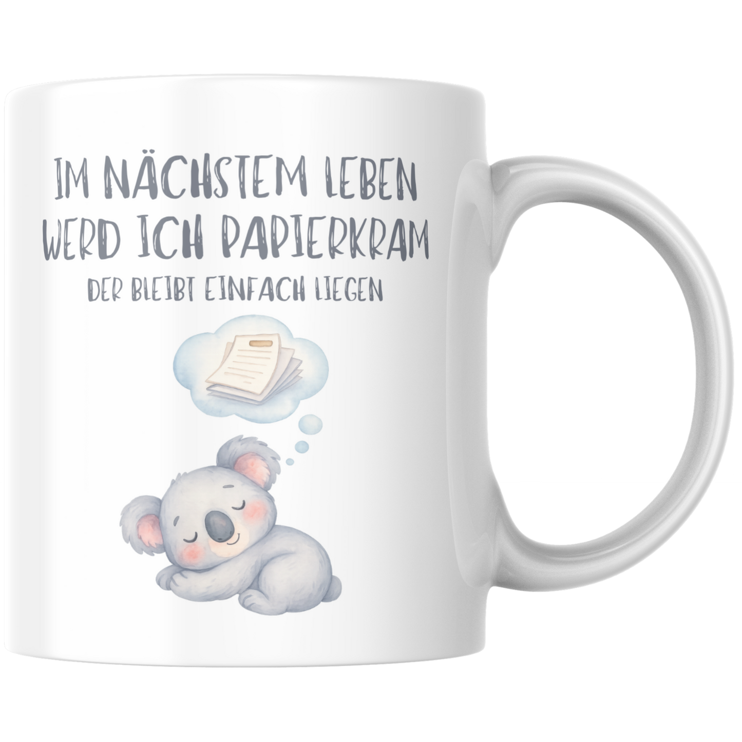 Im Nächsten Leben Werd Ich Papierkram Der Bleibt Einfach Liegen Kaffee Tasse