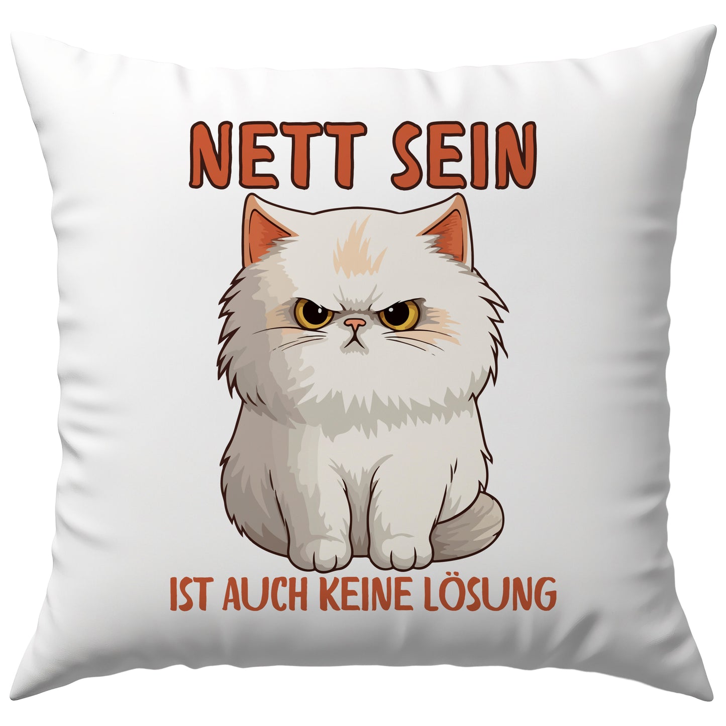 Nett Sein Ist Auch Keine Lösung Katze Fies Deko Kissen
