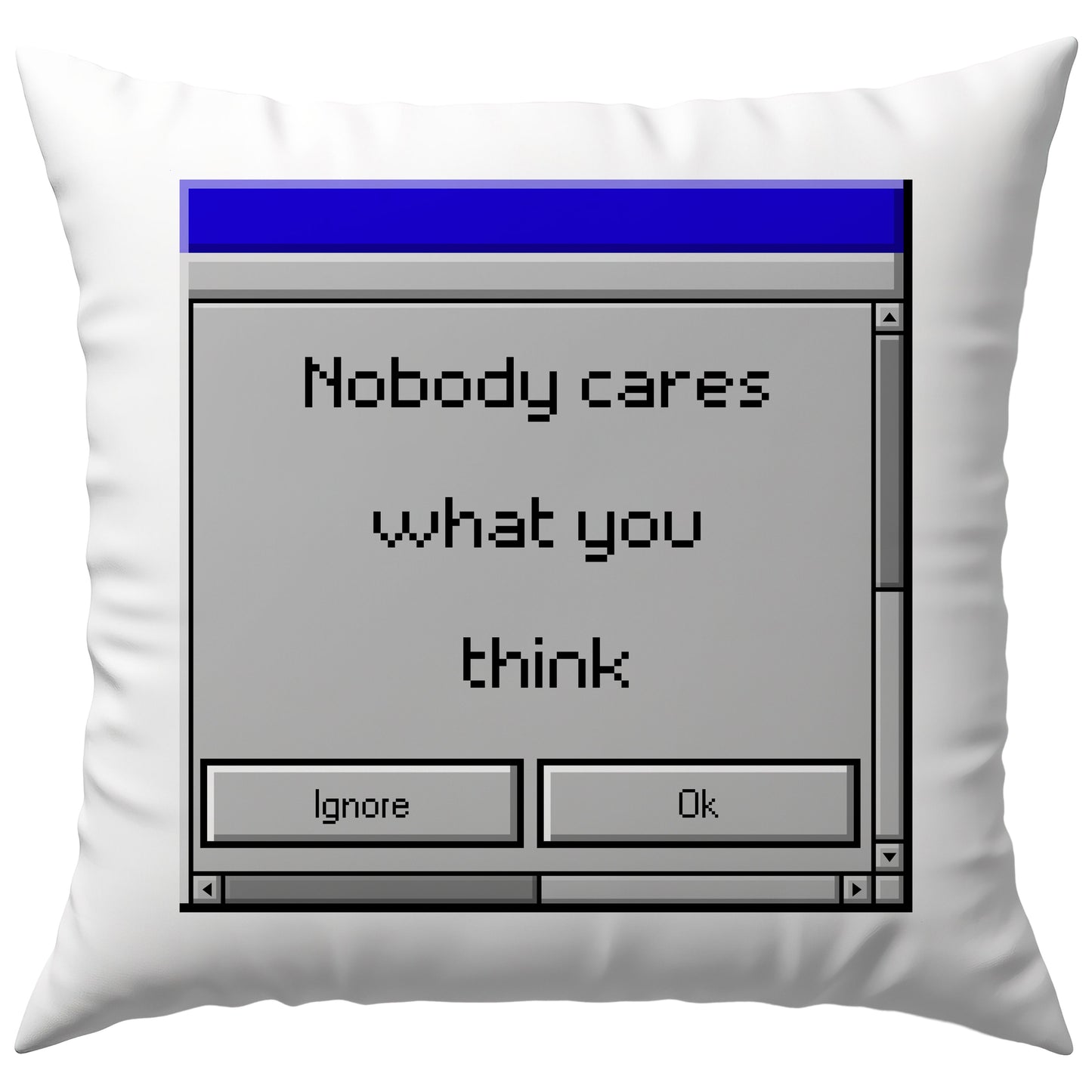 Nobody Cares What You Think Pixel Computer Deko Kissen