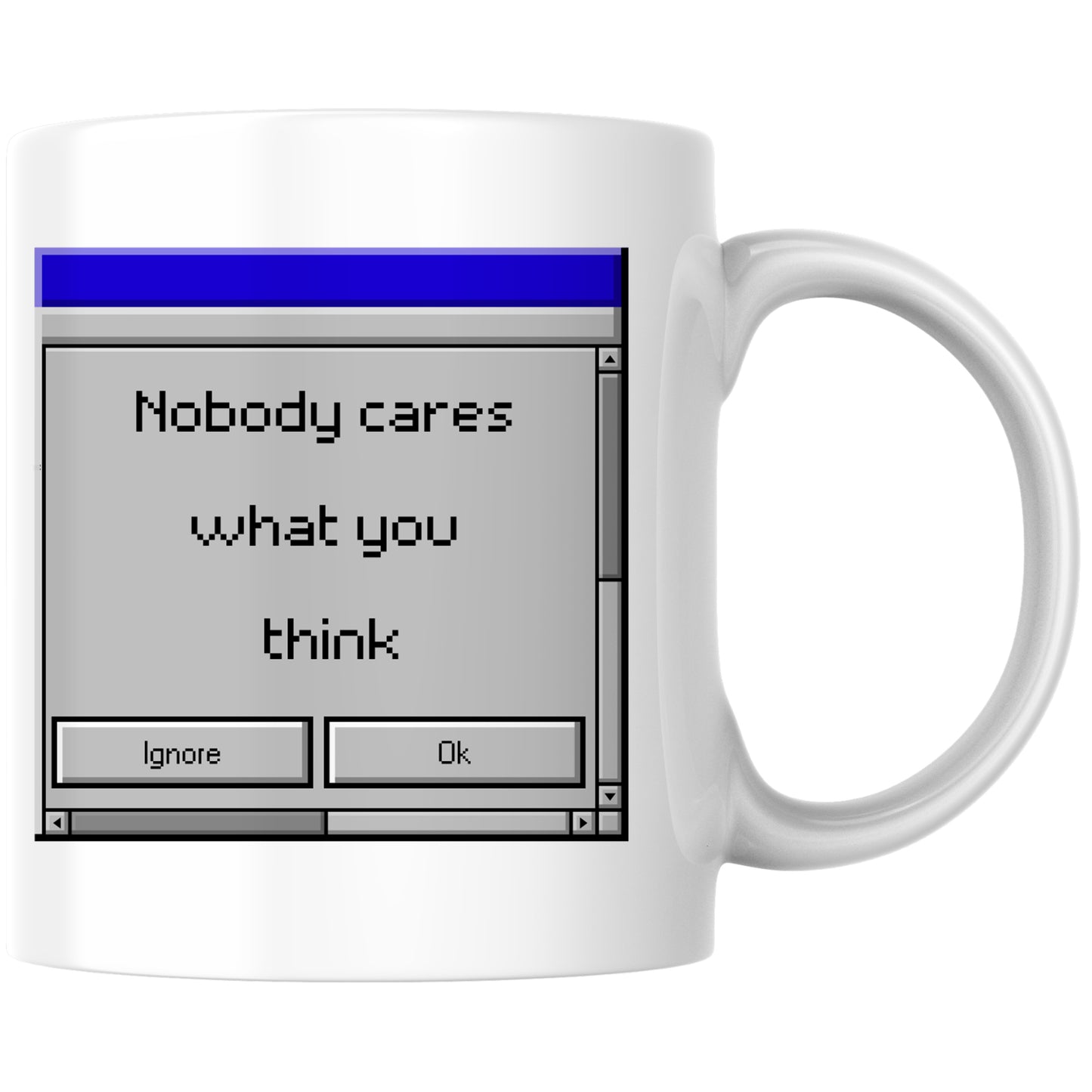 Nobody Cares What You Think Kaffee Tasse