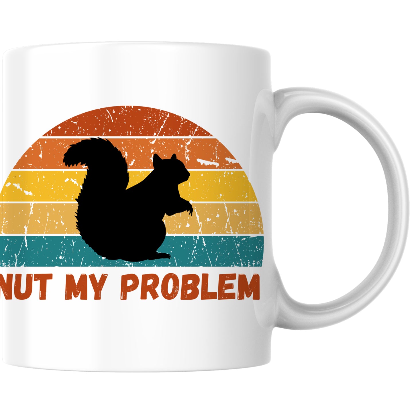 Nut My Problem Eichhörnchen Wortspiel Kaffee Tasse