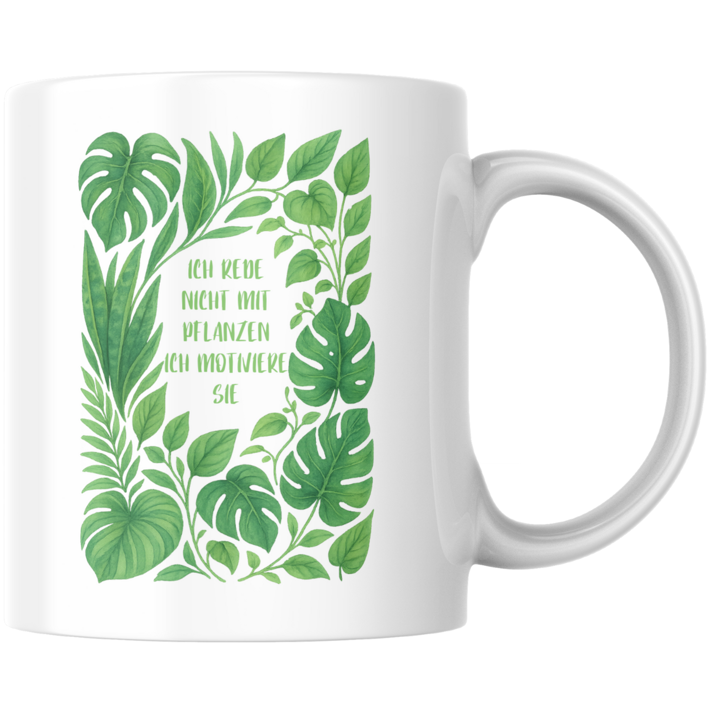 Ich Rede Nicht Mit Pflanzen Ich Motiviere Sie Kaffee Tasse