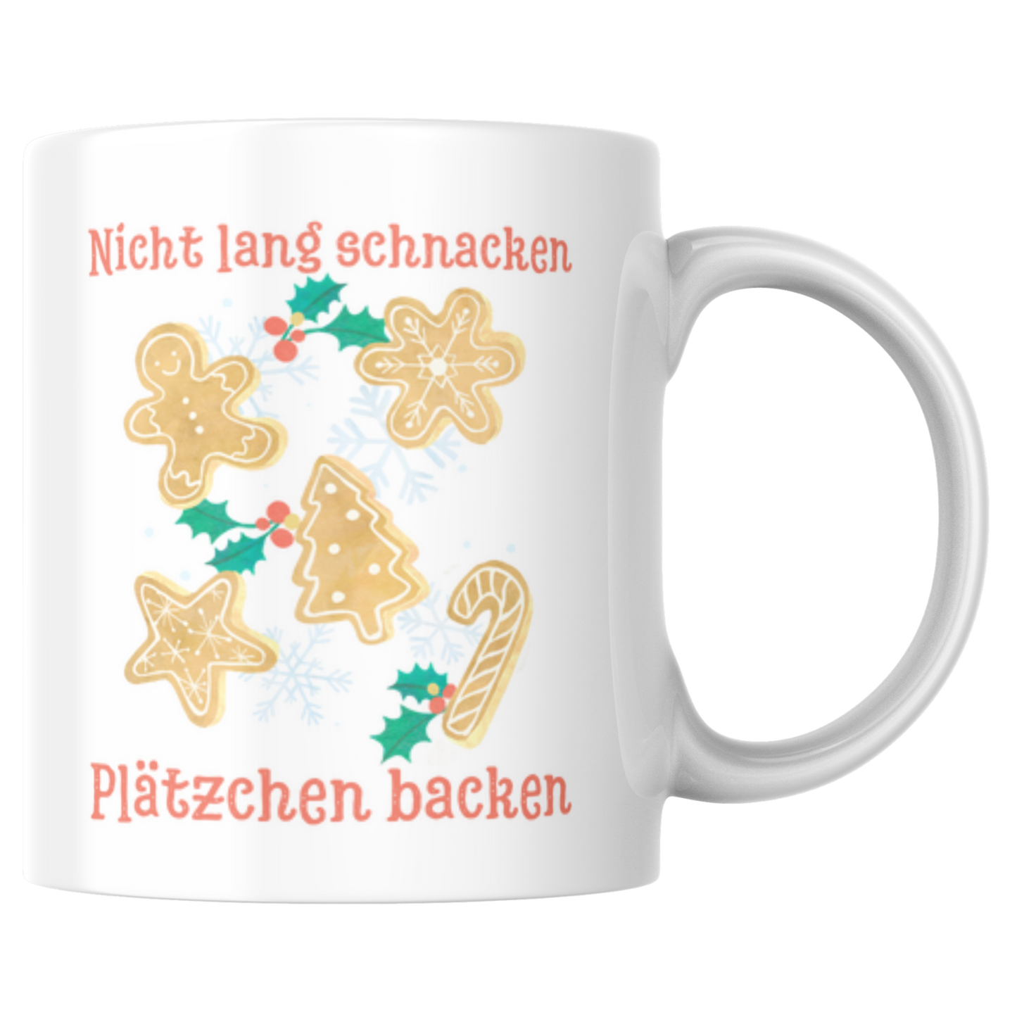 Nicht Lang Schnacken Plätzchen Backen Weihnachten Kaffee Tasse