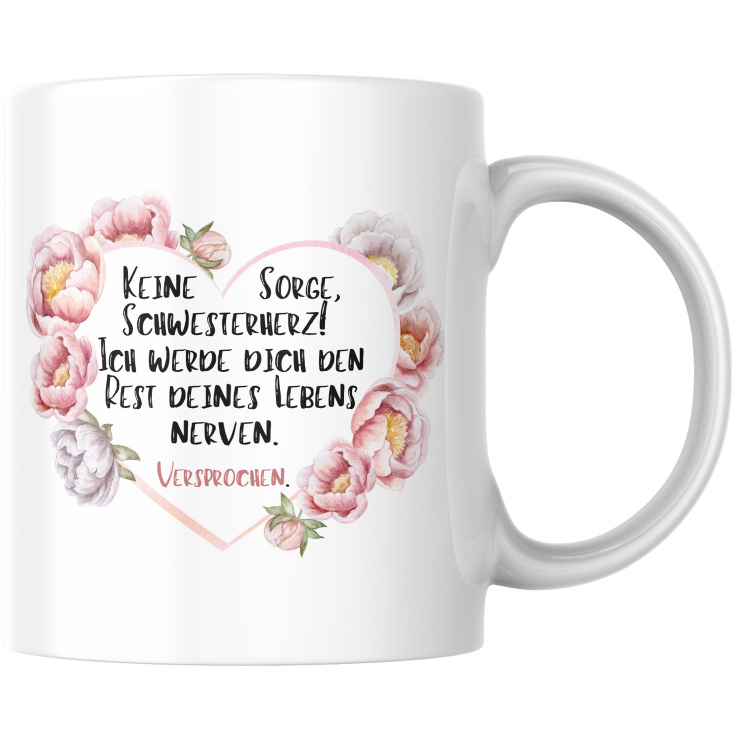 Keine Sorge Schwesterherz ich Werde Dich Den Rest Deines Lebens Nerven Versprochen Kaffee Tasse