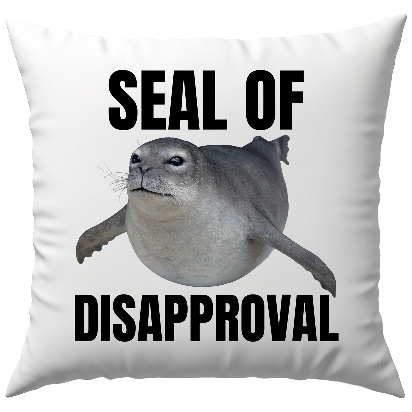 Seal of Disapproval Robbe Meme Deko Kissen