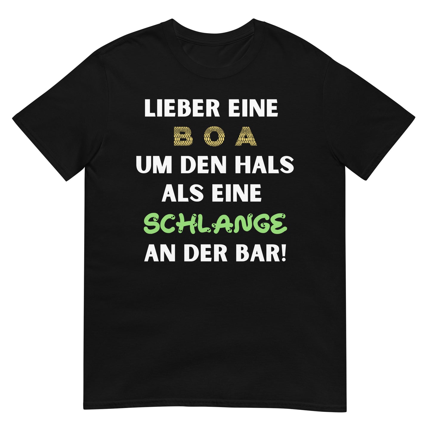 Lieber eine Boa um den Hals als eine Schlange an der Bar T-Shirt