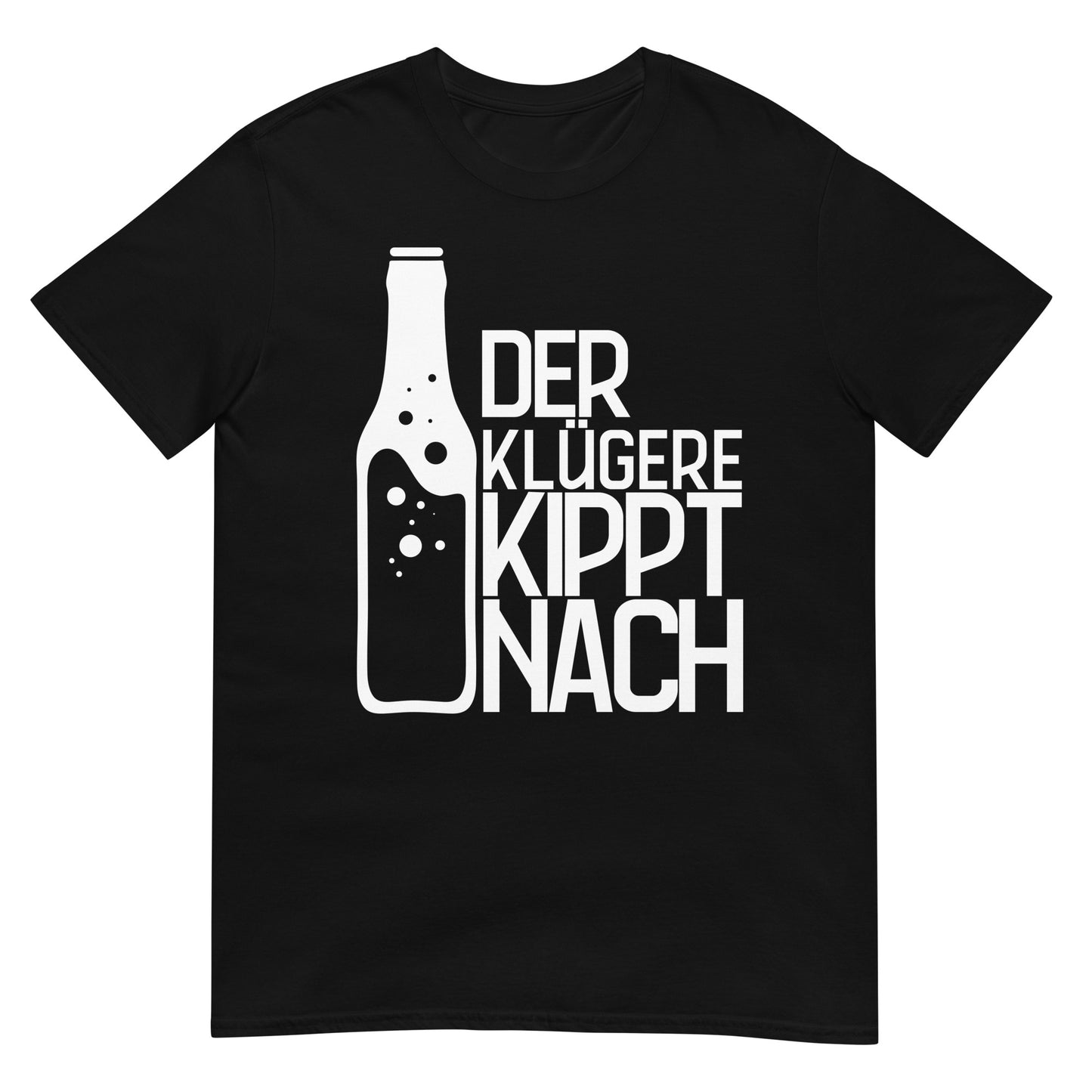 Der Klügere kippt nach T-Shirt