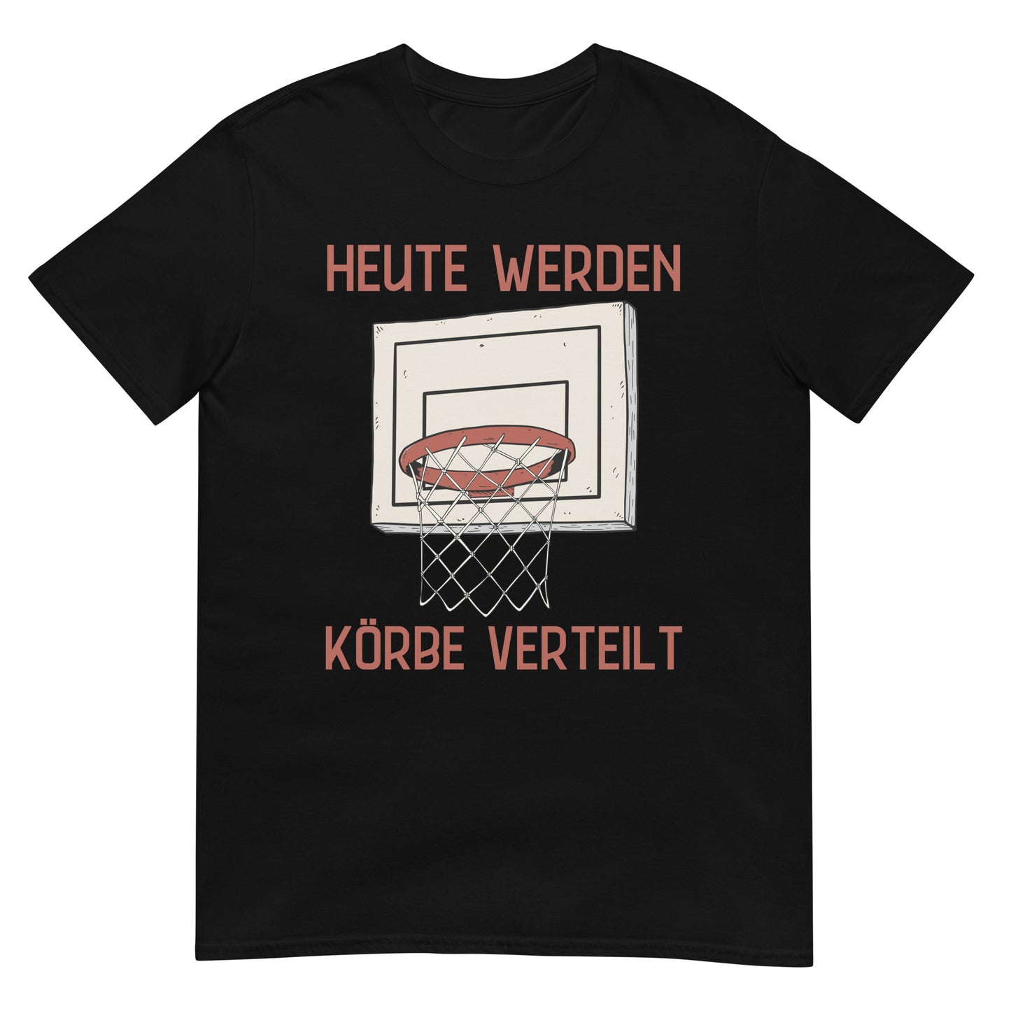Heute werden Körbe verteilt Basketball T-Shirt