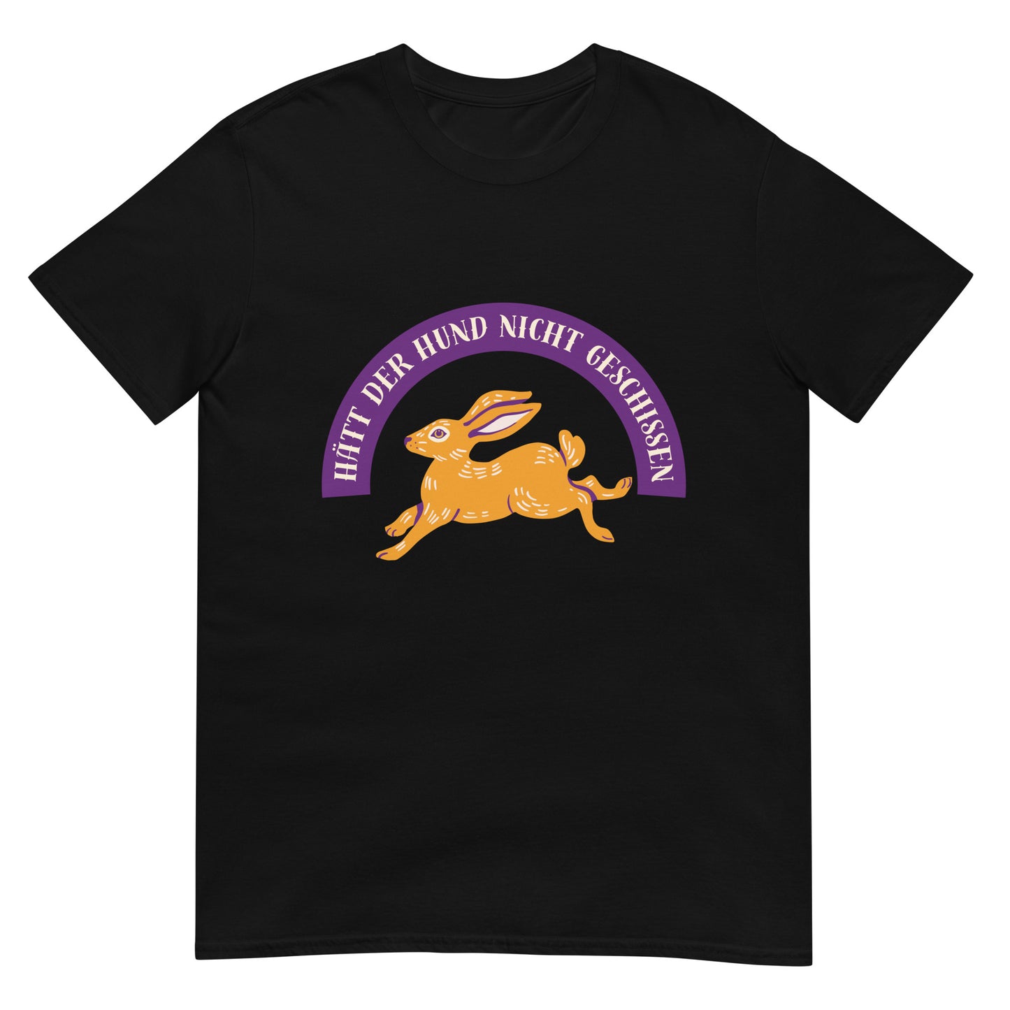 If the dog hadn't shit Rabbit T-Shirt