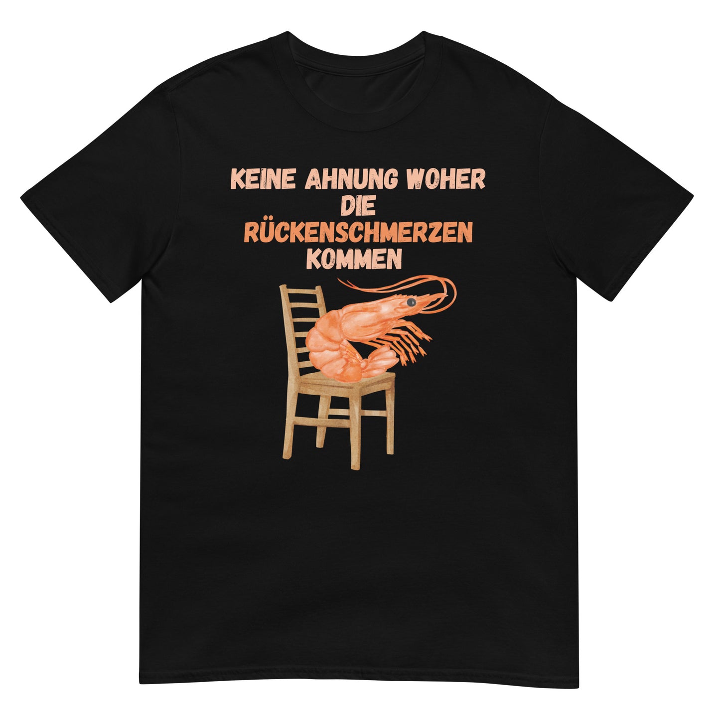 Keine Ahnung woher die Rückenschmerzen kommen T-Shirt