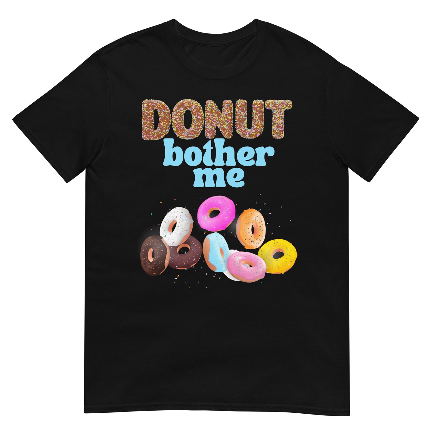 Donut bother me Wortspiel T-Shirt
