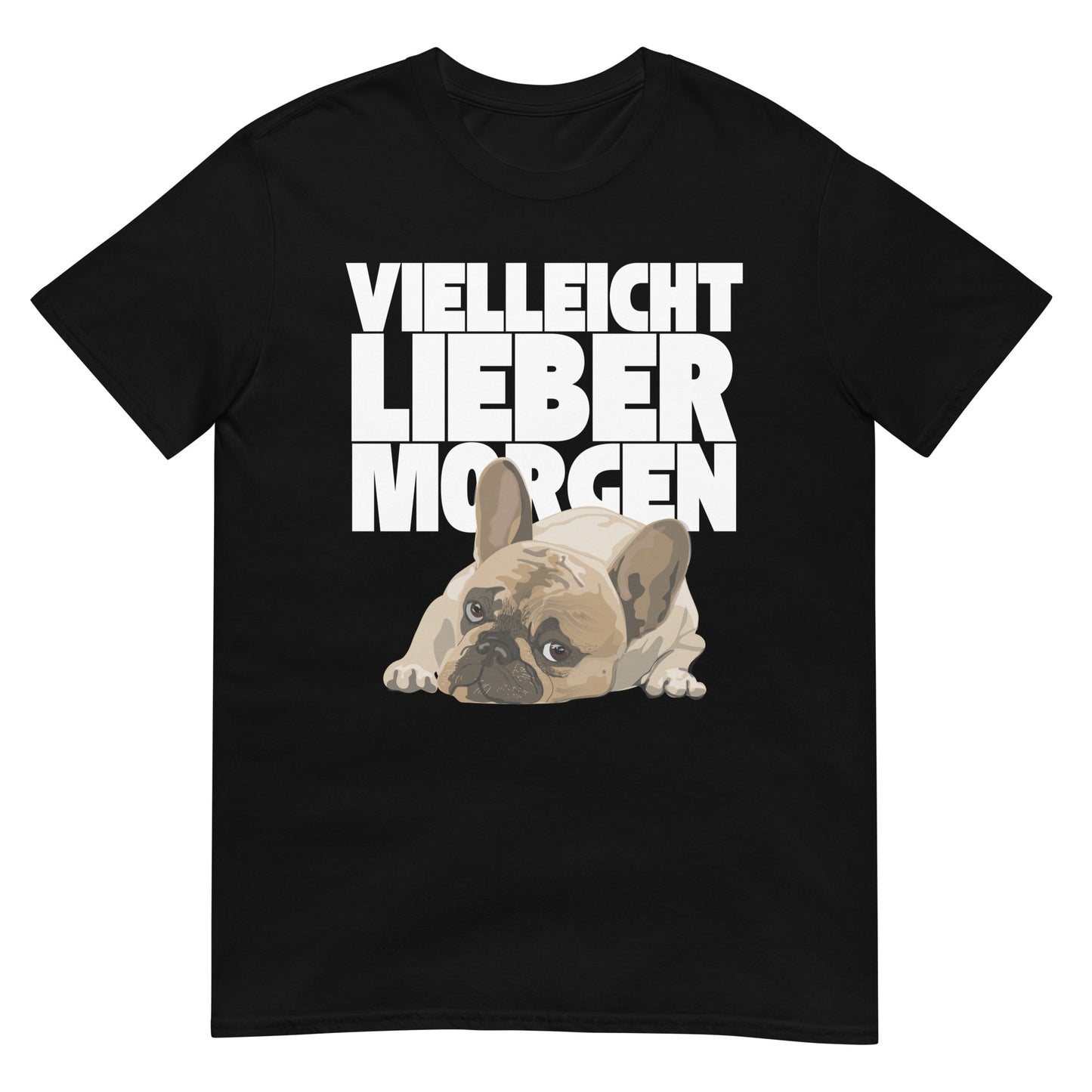 Vielleicht lieber Morgen Bulldogge Frenchie Morgenmuffel T-Shirt