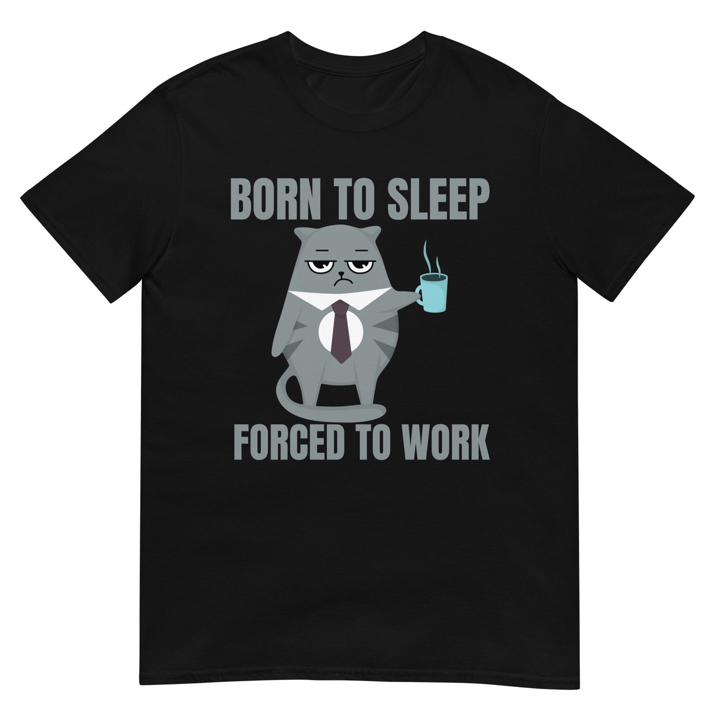 Born to sleep forced to work Katzen T-Shirt