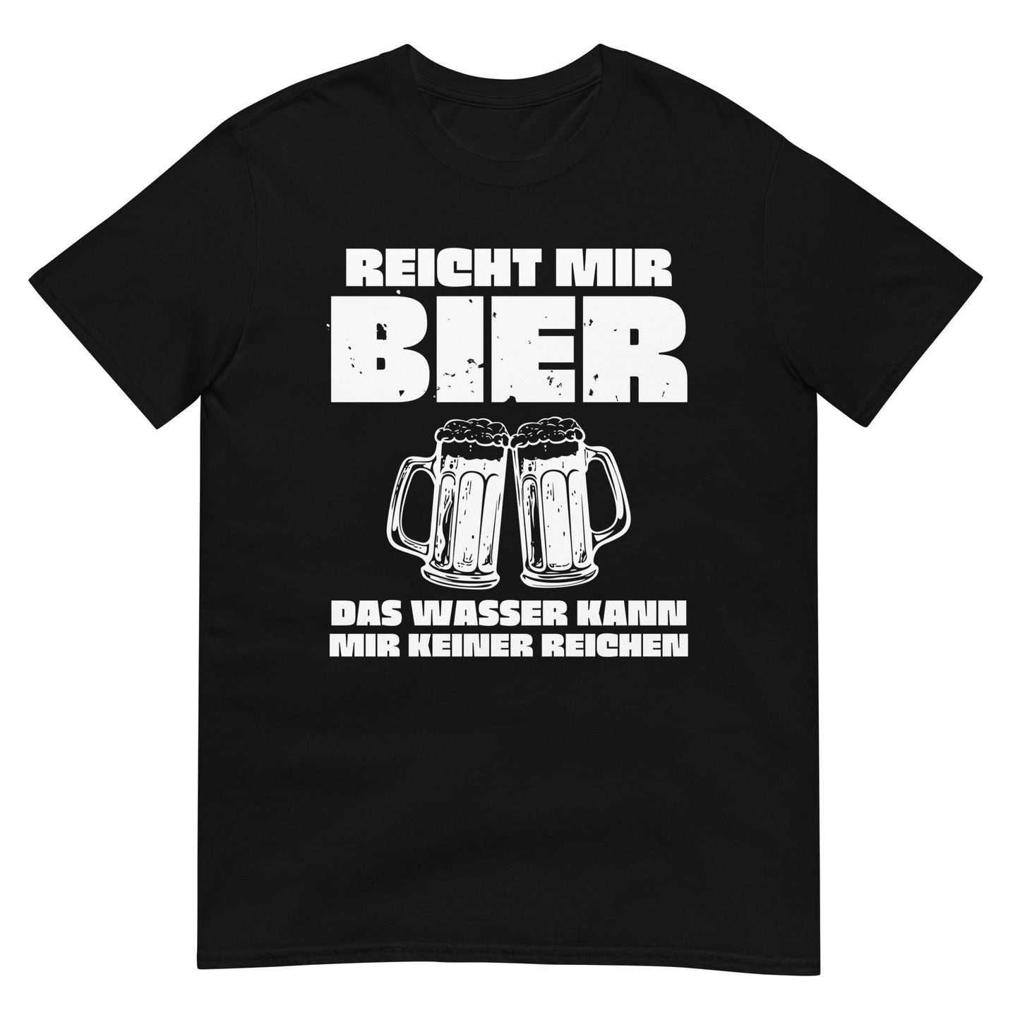 Reicht mir Bier das Wasser kann mir keiner reichen Spruch T-Shirt